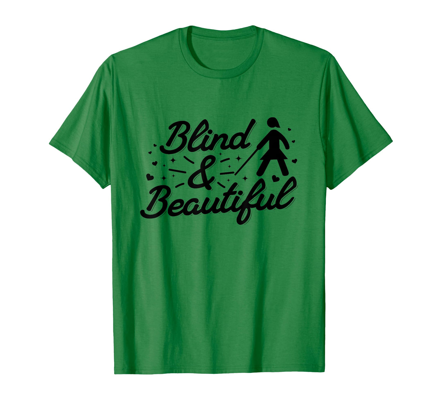 Blind & Beautiful - Visually Impaired Awareness T-Shirt