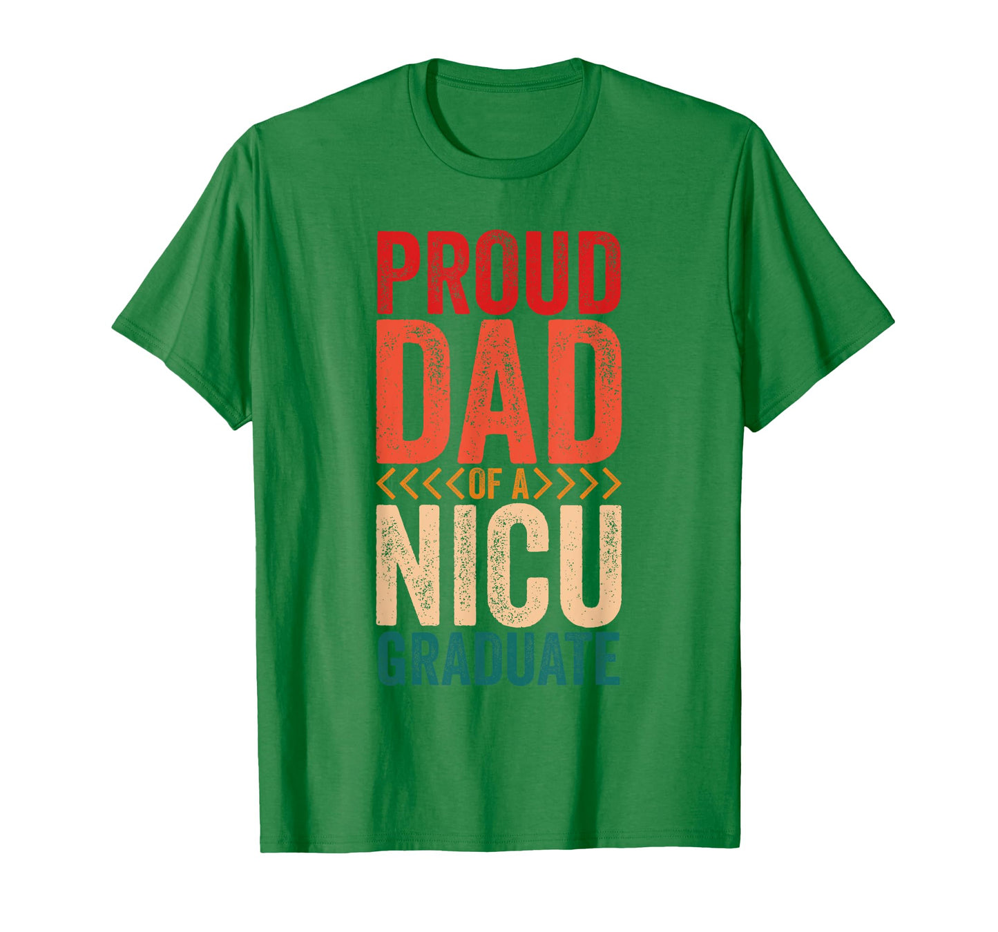 Proud Dad Of A NICU Graduate Prematurity Awareness T-Shirt