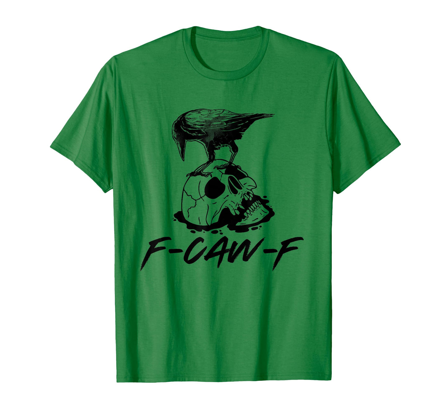 Halloween F Caw F Black Bird F-Caw-F Black Crow T-Shirt