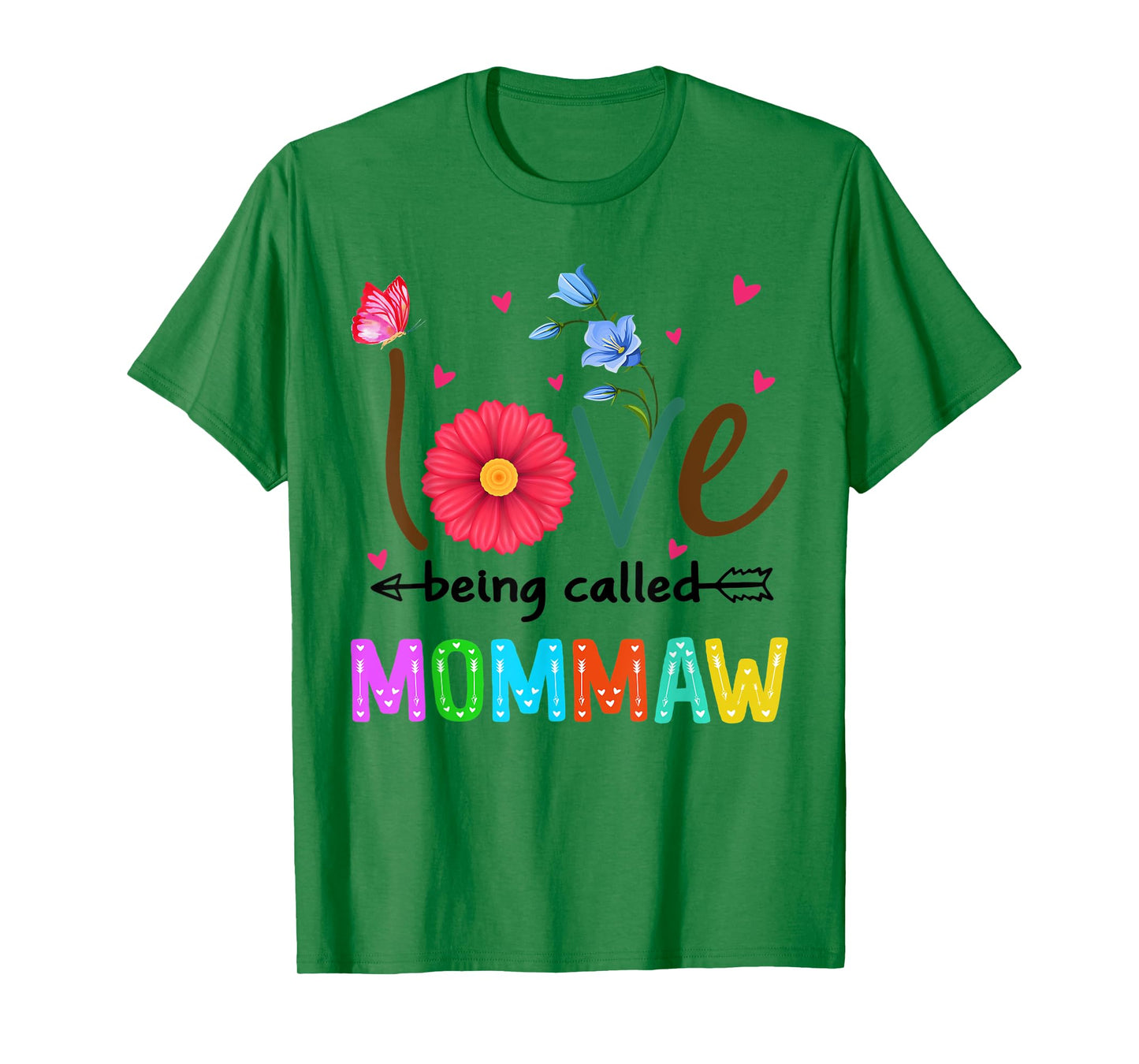 I Love Being Called Mommaw Floral Design Funny Mommaw T-Shirt