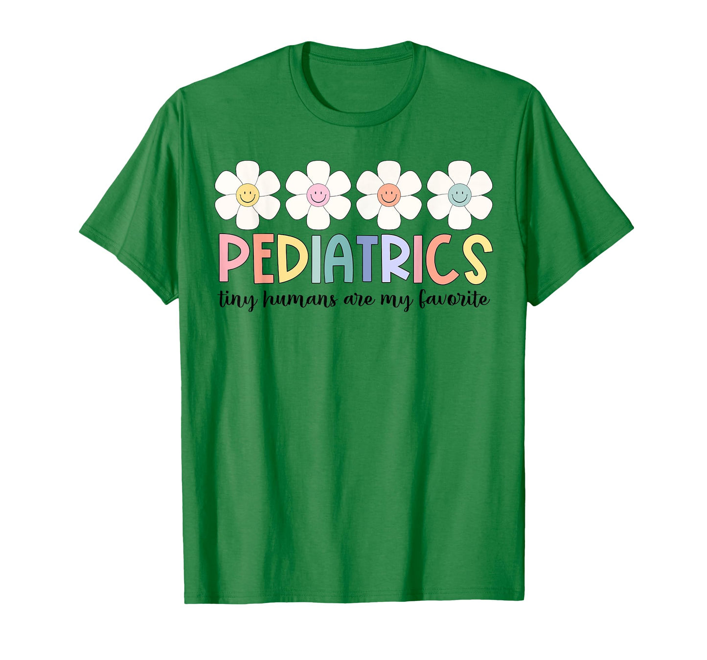 Tiny Humans Are My Favorite Pediatrics NICU Peds Nurse T-Shirt