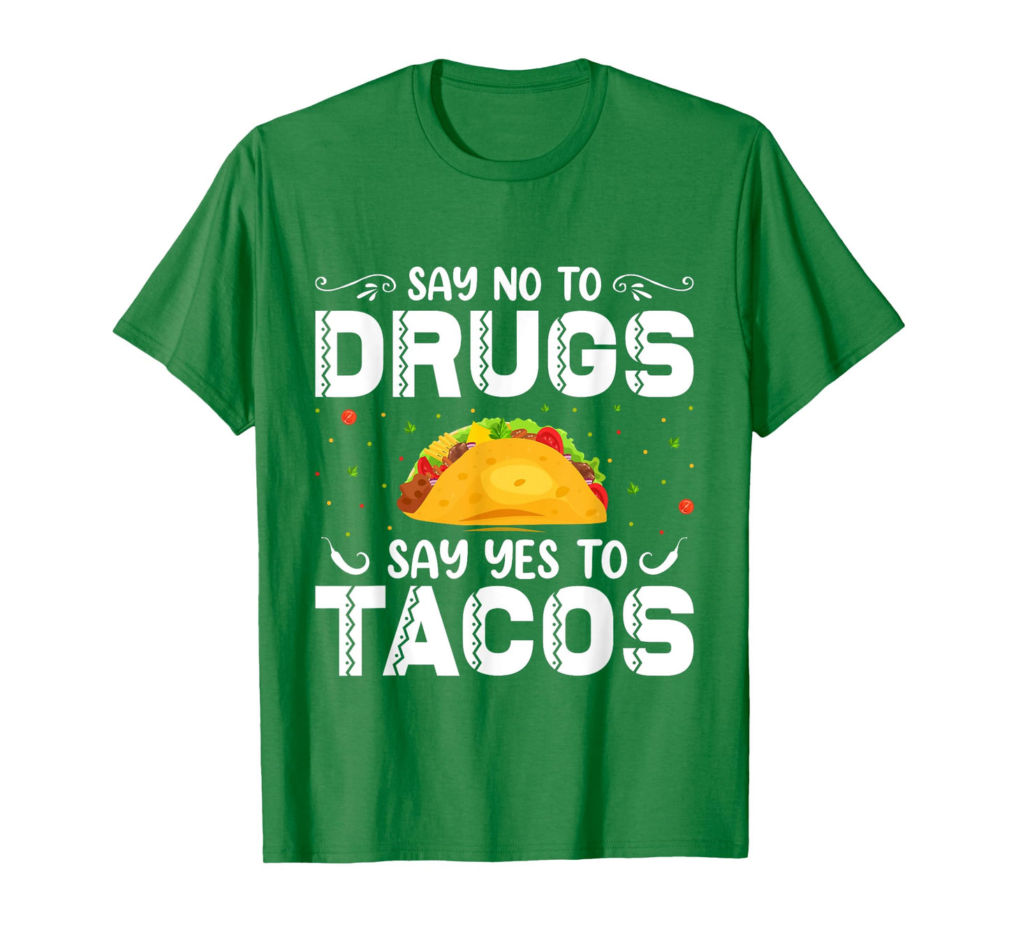 Say No To Drugs, Say Yes To Tacos. Red Ribbon Week 2022 T-Shirt