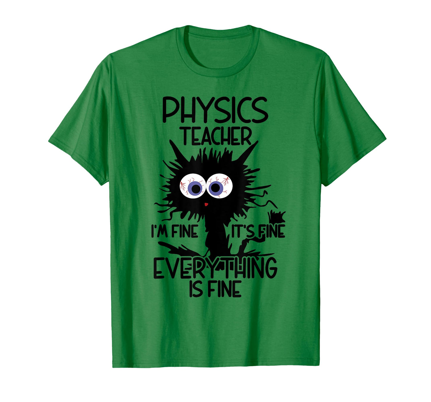 Physics Teacher It's Fine Cat T-Shirt for Men Women