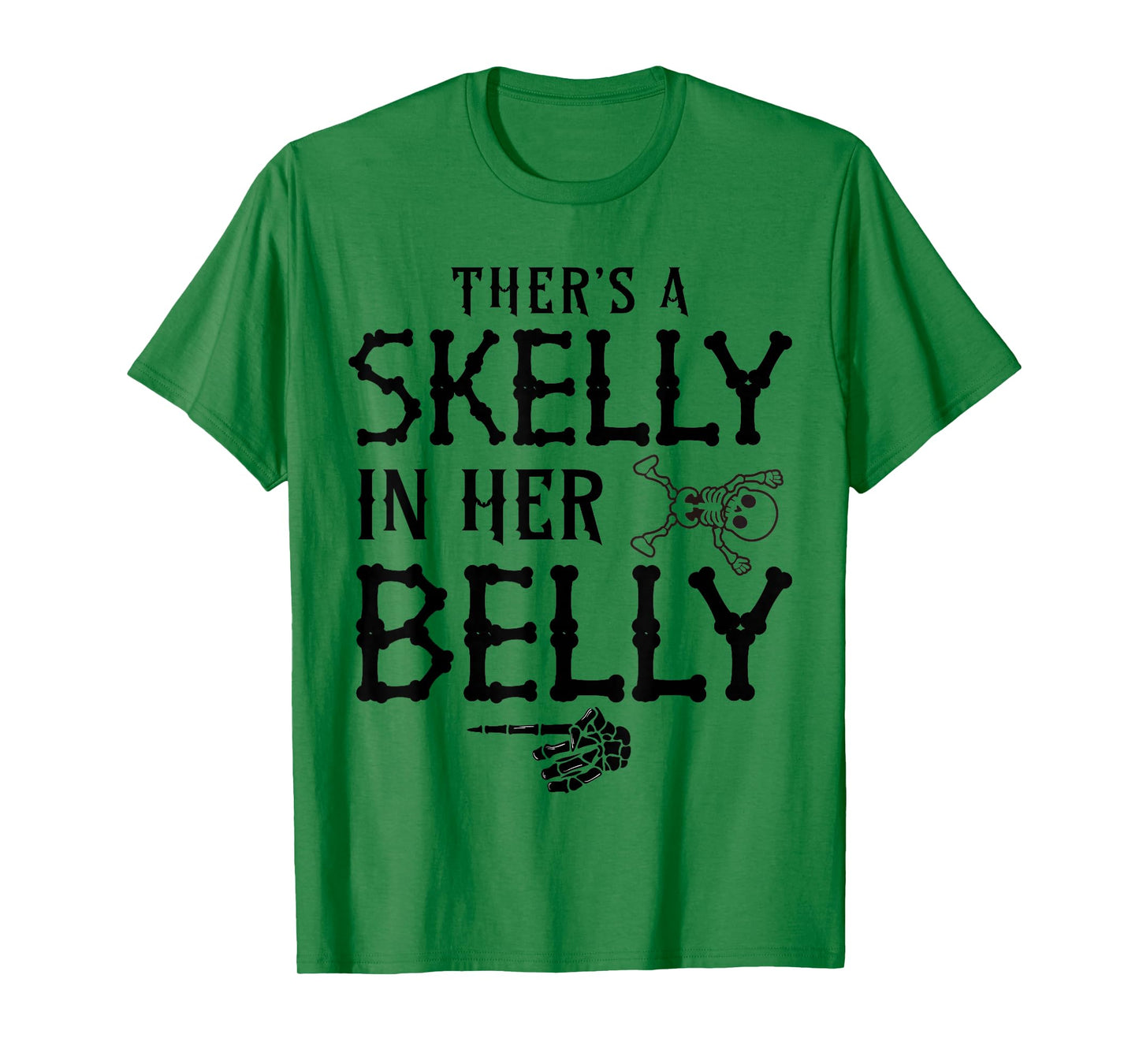 There's Skelly in My Belly Funny Halloween Skeleton Pregnant T-Shirt