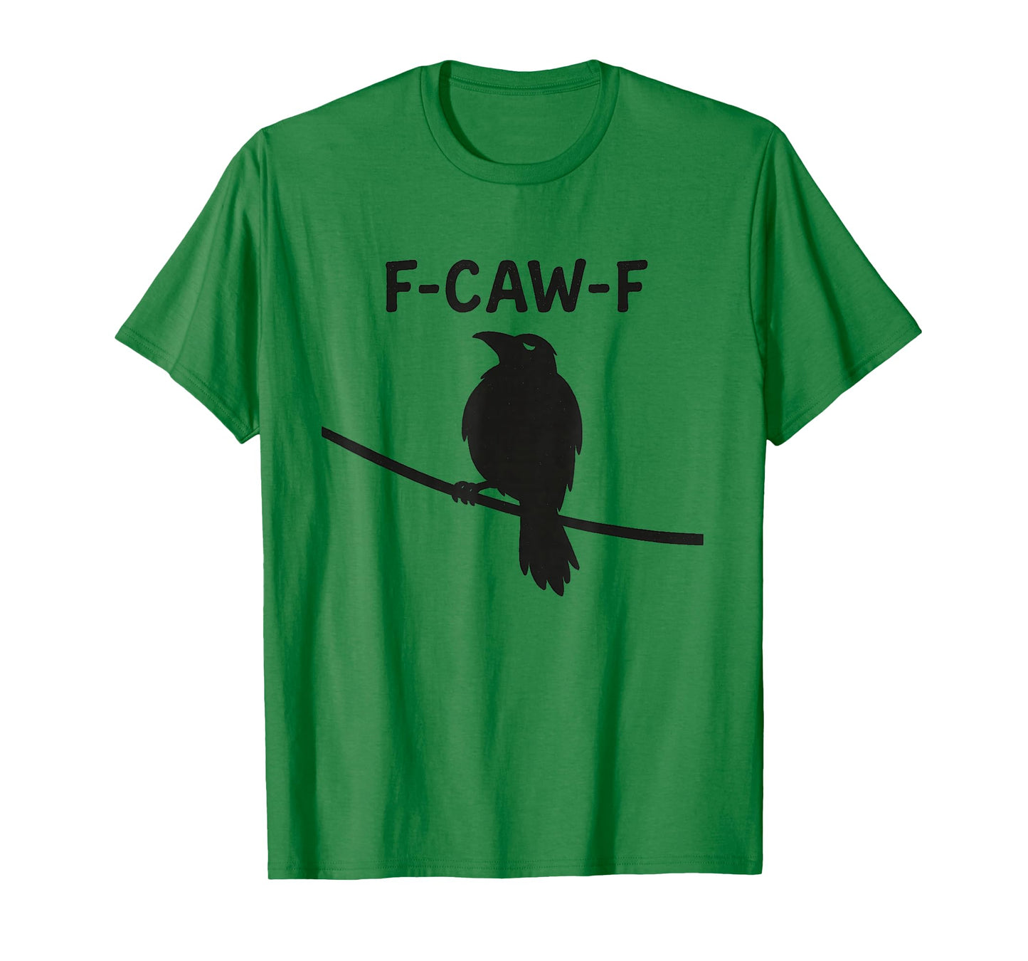 Funny F Caw F Crow Shirt fcawf Raven Black Crow Fawk Off T-Shirt