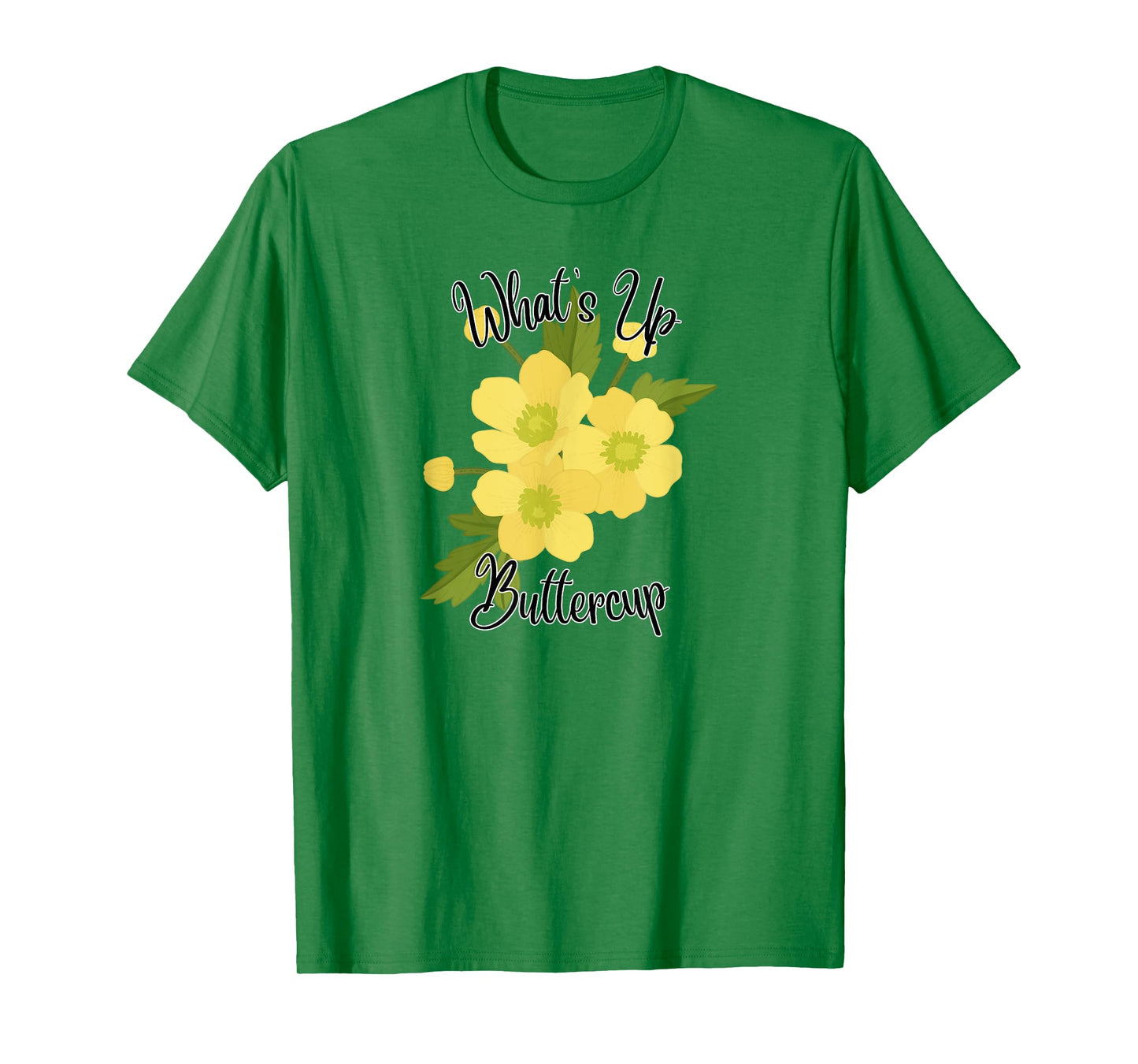 What's Up Buttercup T-Shirt