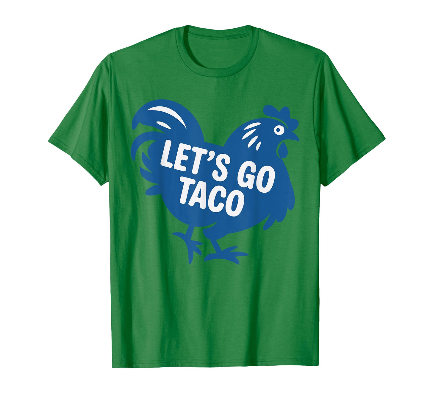TACO Trump Let's Go Taco Funny 2025 T-Shirt