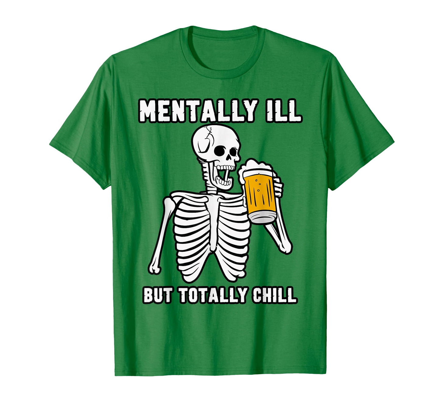 Funny Skeleton Mentally Ill Totally Chill Halloween Costume T-Shirt