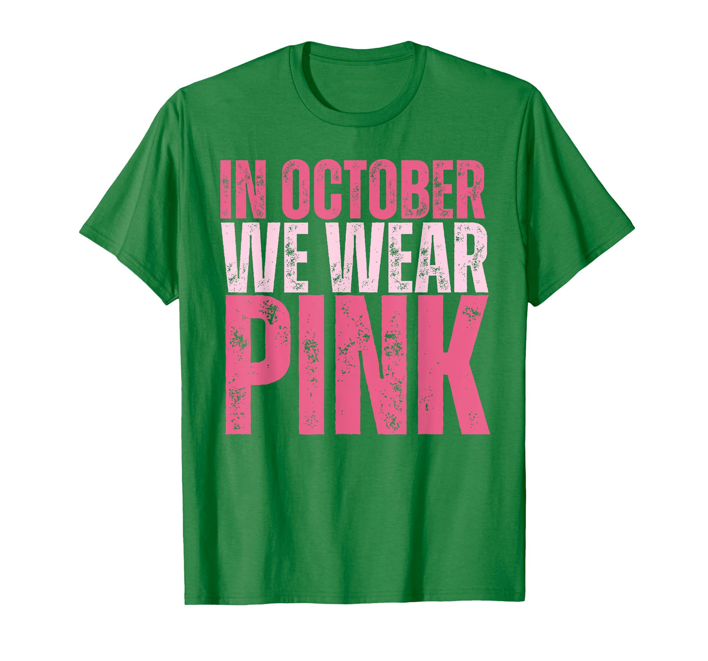 Breast Cancer Awareness Month in October We Wear Pink 2025 T-Shirt
