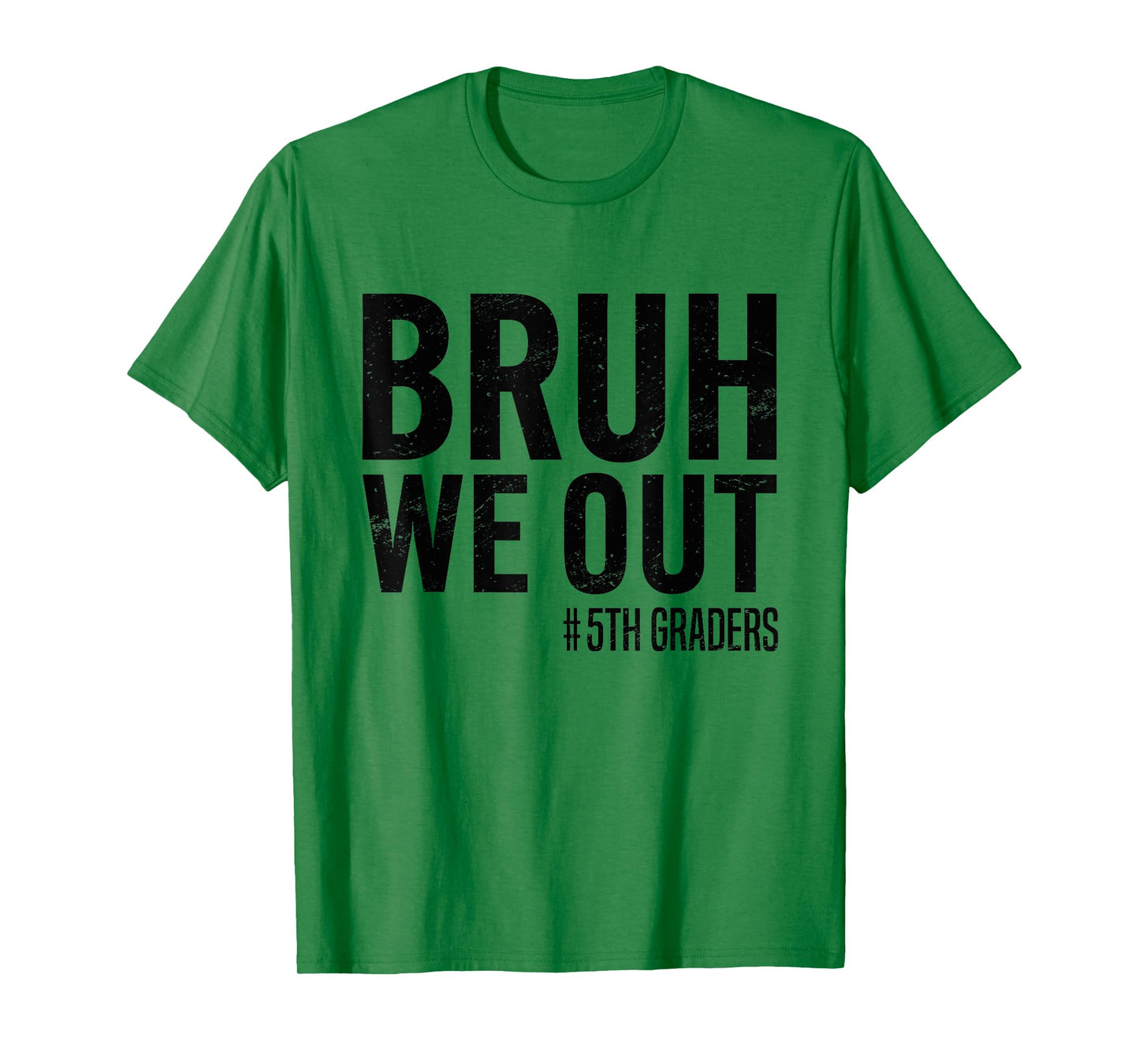 Bruh We Out 5th Graders Fifth Grade Graduation Class 2025 T-Shirt