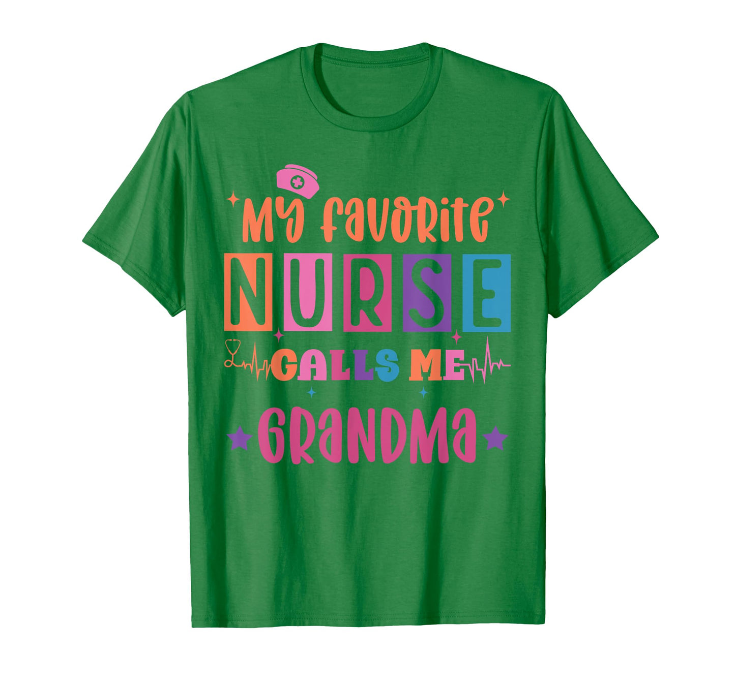 My favorite nurse calls me grandma funny registered nurse T-Shirt