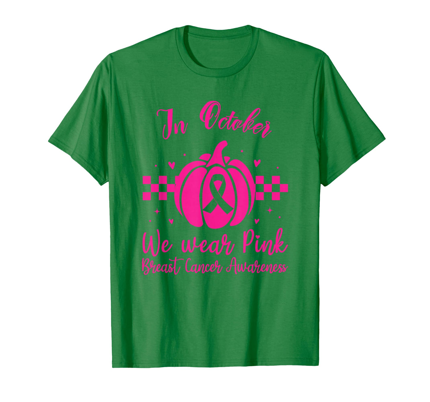 In October we wear pink breast cancer awareness T-Shirt