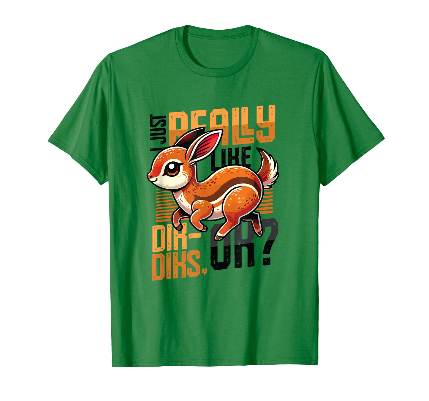 I Just Really Like Dik-diks T-Shirt