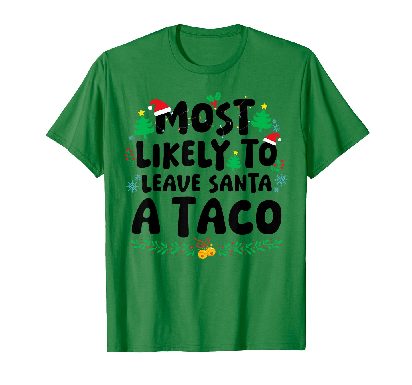 Most Likely to Leava Santa A Taco Family Matching Christmas T-Shirt
