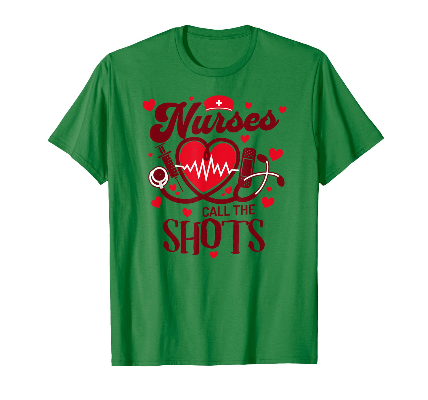 NURSES CALL THE SHOTS Funny Nurse Nursing RN T-Shirt