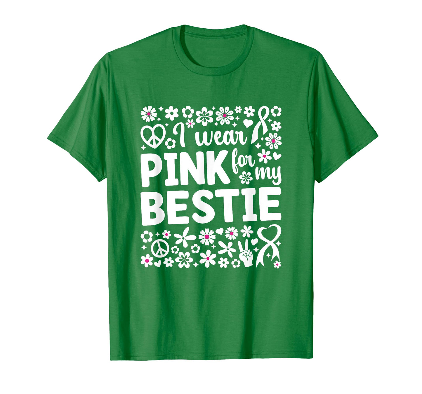 I Wear Pink For My Bestie Breast Cancer Awareness T-Shirt