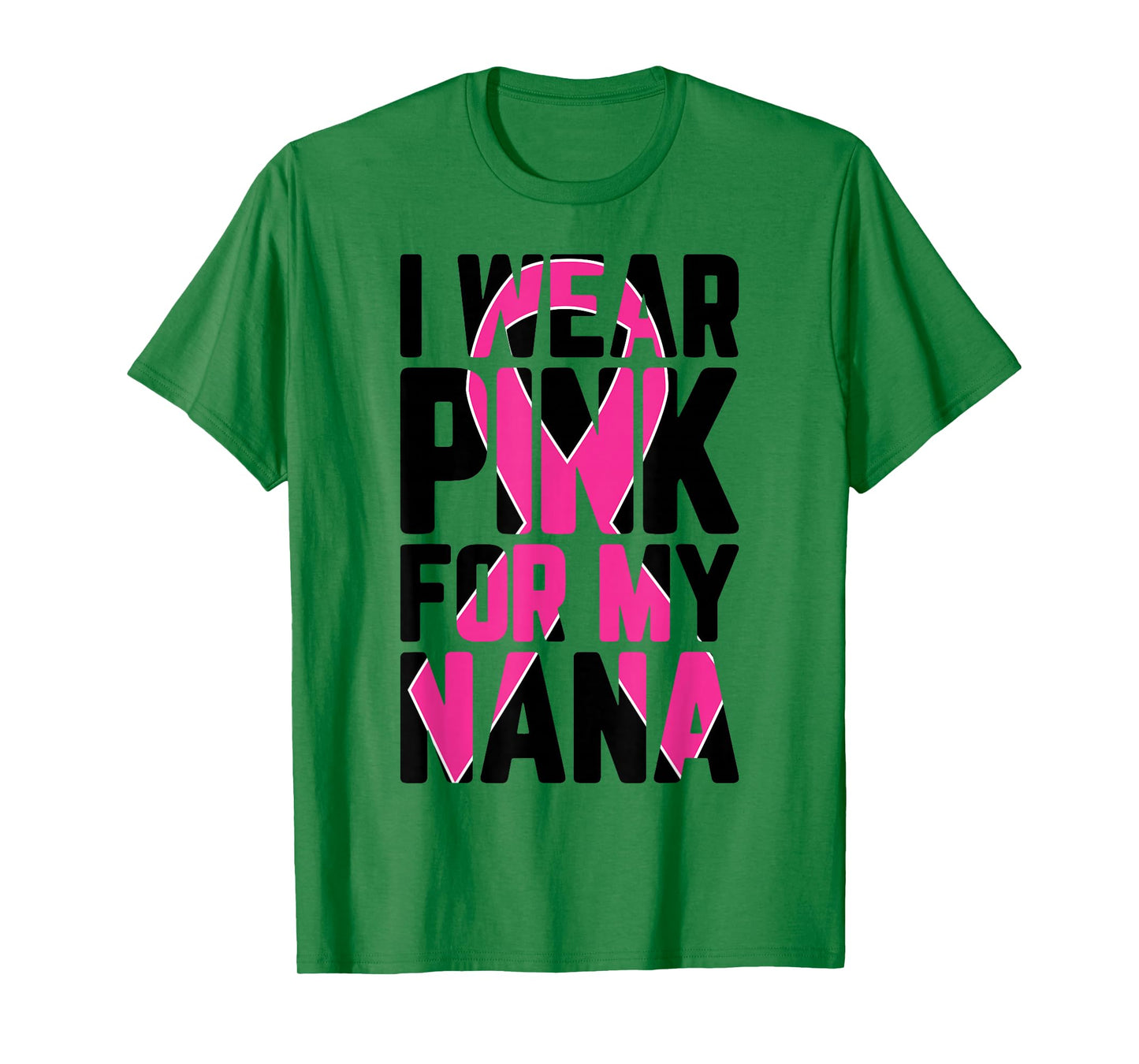I Wear Pink For My Nana T Shirt Breast Cancer Awareness T-Shirt