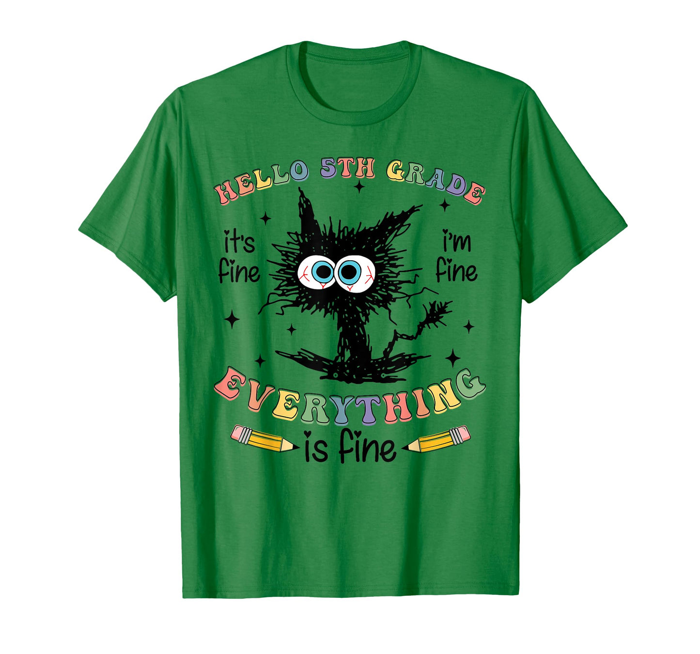 Black Cat Hello 5th Grade Its Fine Im Fine Everything Fine T-Shirt