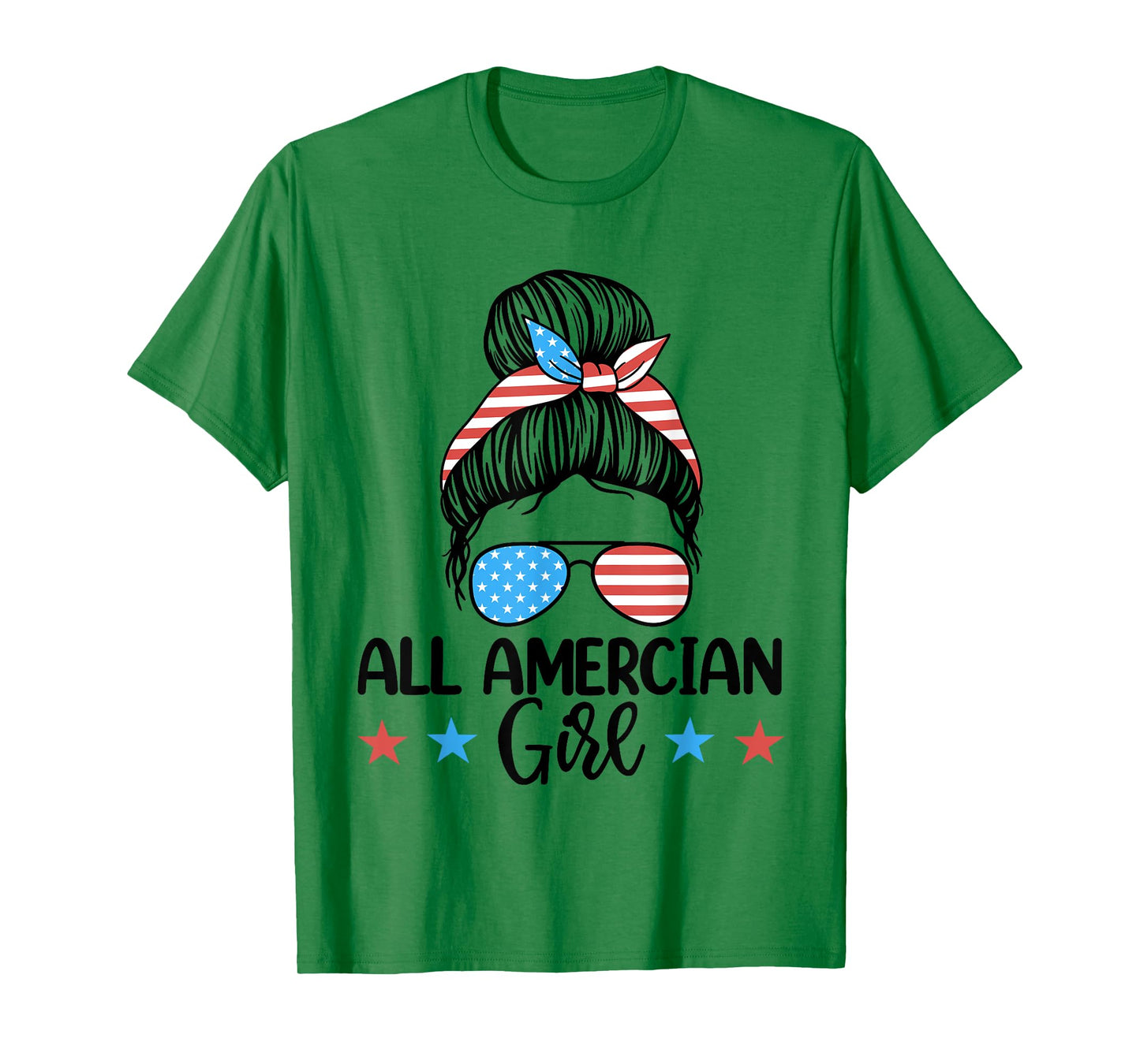 Fourth Of July Shirt Women, All American Girl Messy Bun T-Shirt