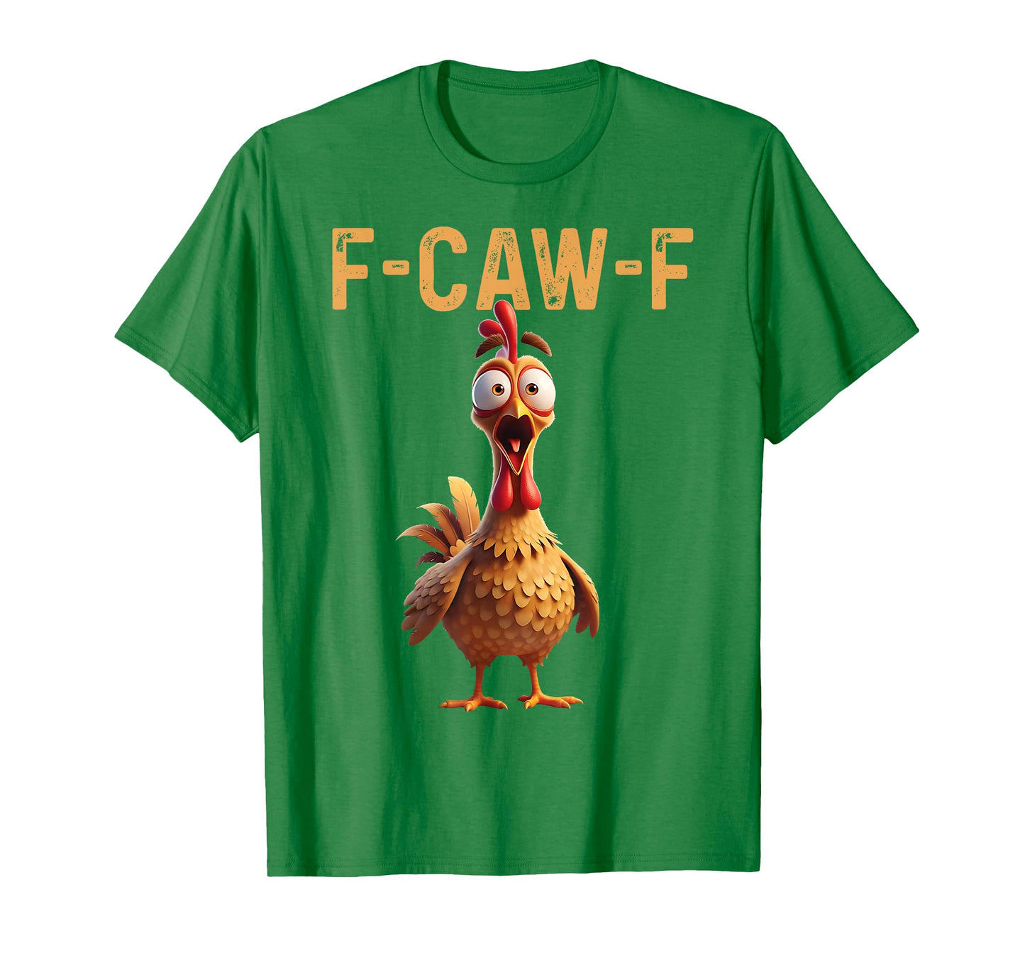 F-Caw-F Funny Chicken Humor F-Caw-F Quote Rooster Meme T-Shirt