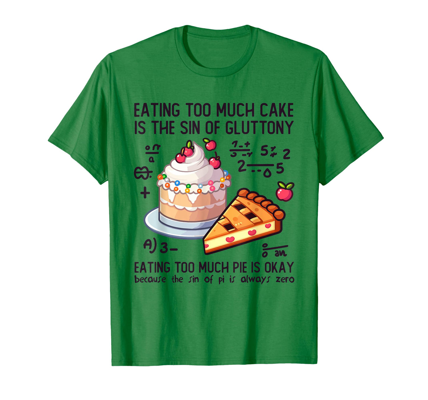 Eating Cake Is The Sin Of Gluttony Eating Pie Is Okay Sin Pi T-Shirt