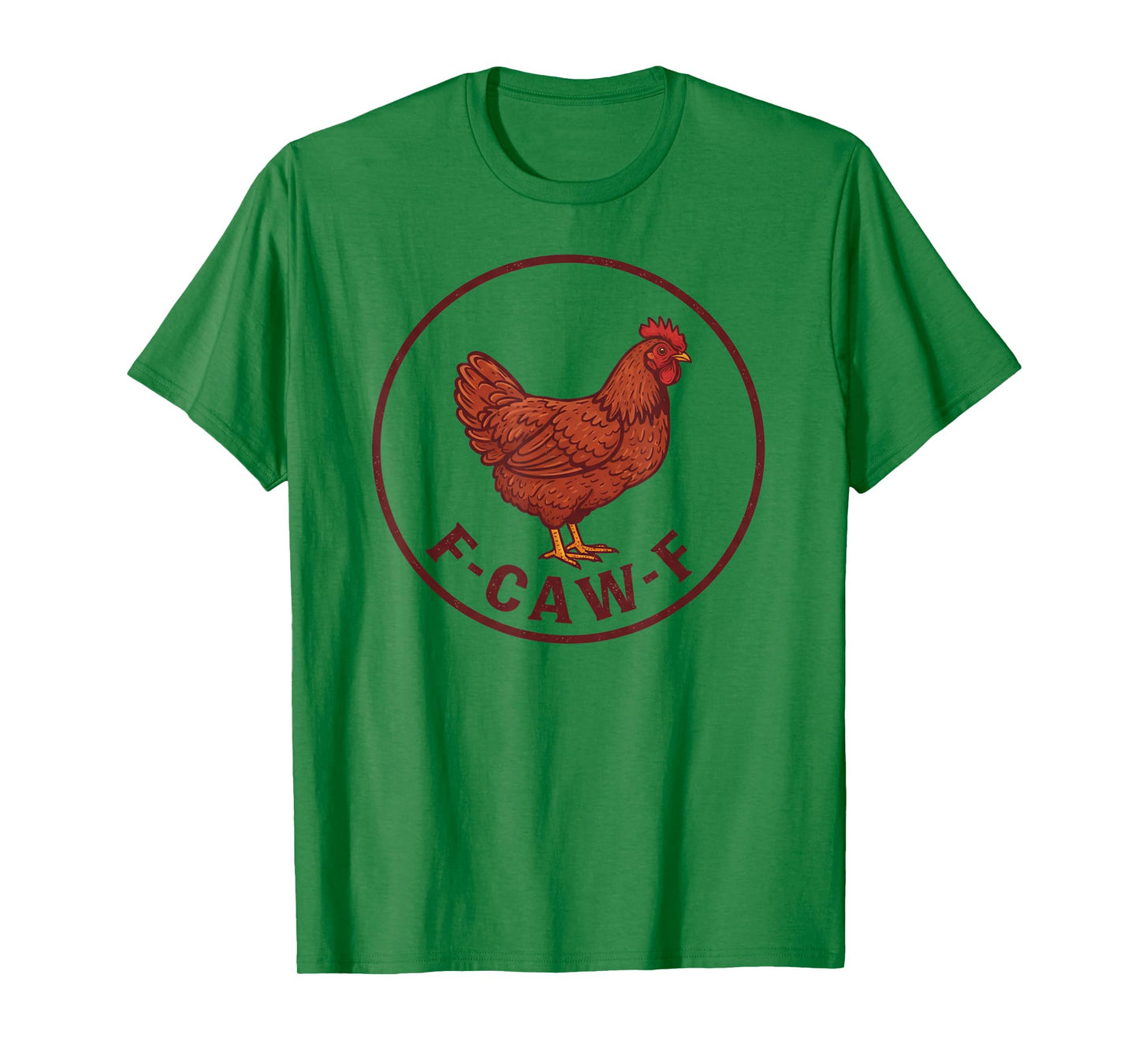 Funny F-Caw-F Chicken FCAWF Chicken T-Shirt