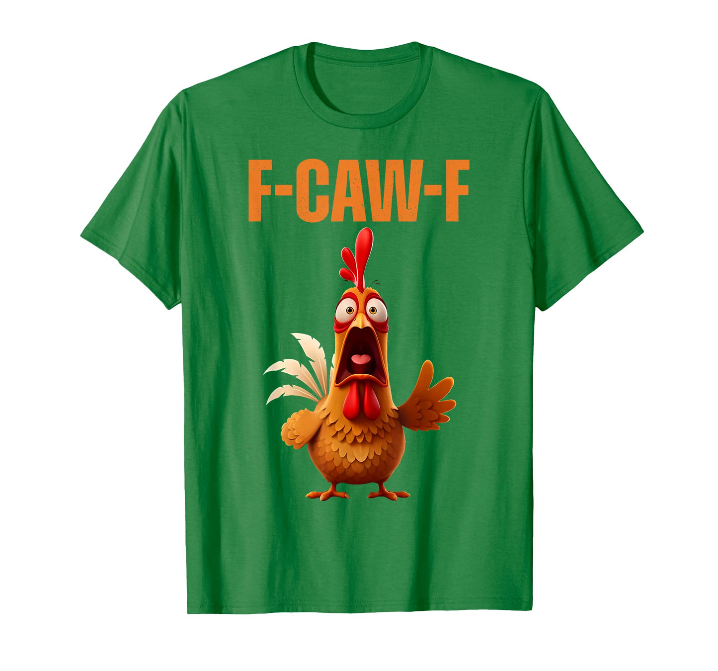 F-Caw-F Funny Chicken Humor Quote Rooster Meme T-Shirt
