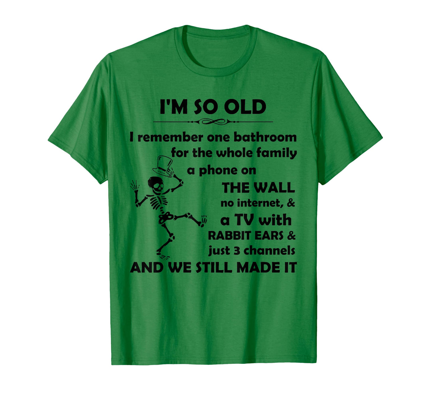 I'm So Old I Remember One Bathroom for The Whole Family T-Shirt