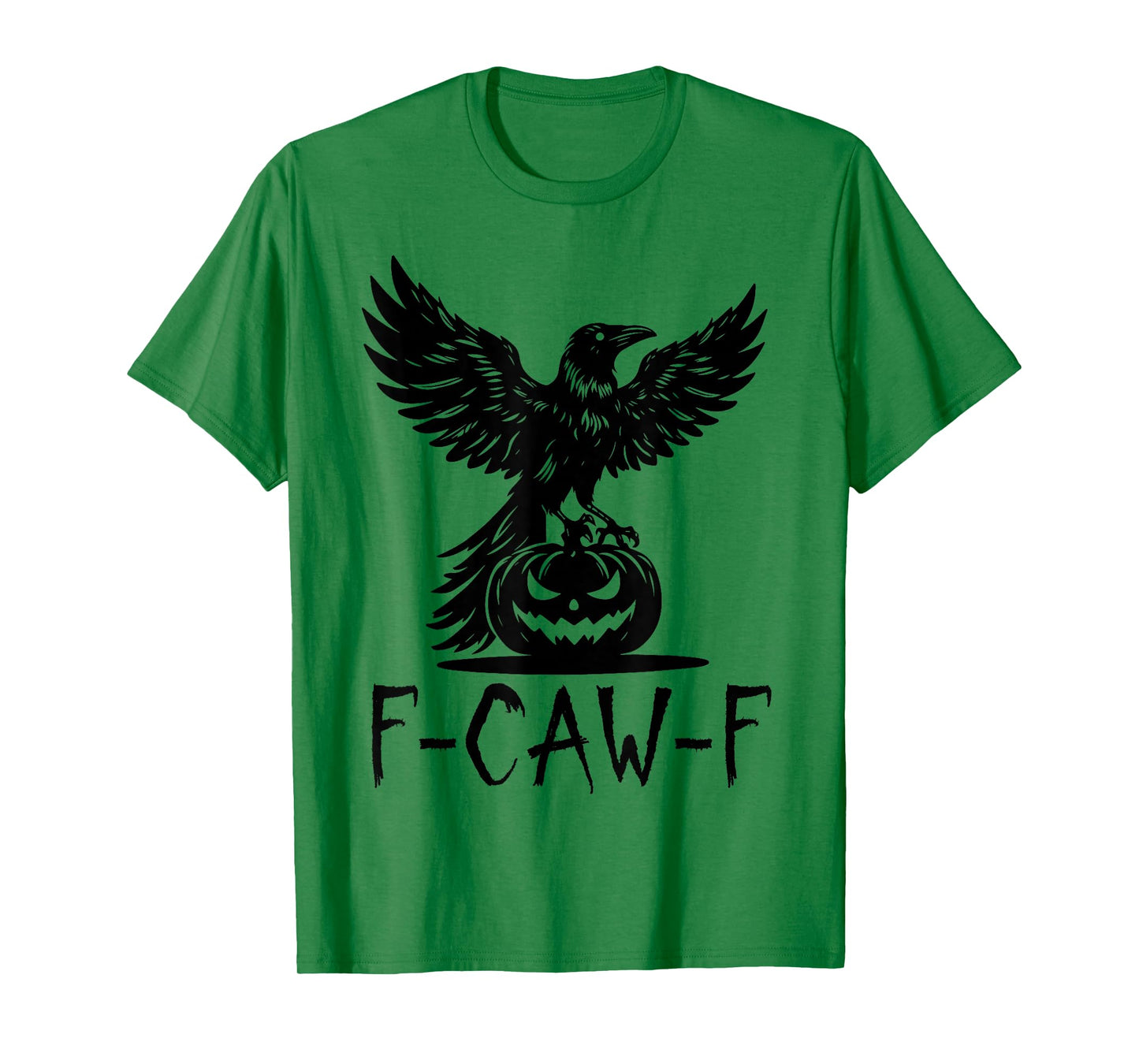 F-Caw-F Black Crow Meme - Sarcastic Humor T-Shirt