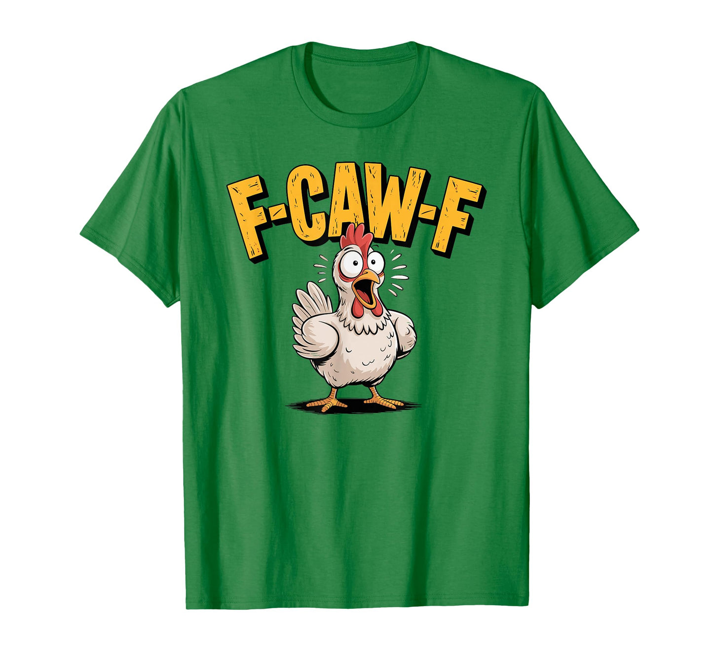 F-CAW-F Funny Chicken Rooster Meme Humor T-Shirt