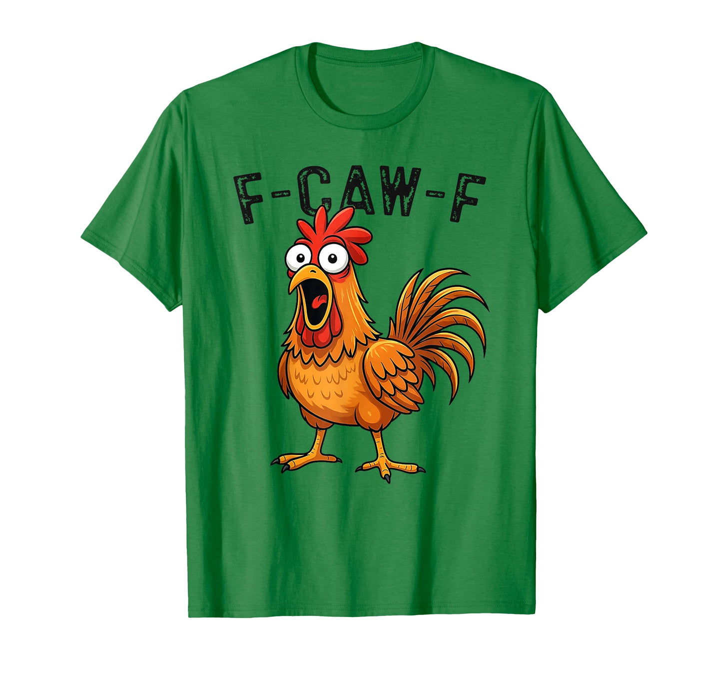 F-Caw-F Funny Chicken Humor F-Caw-F Quote Rooster Meme T-Shirt