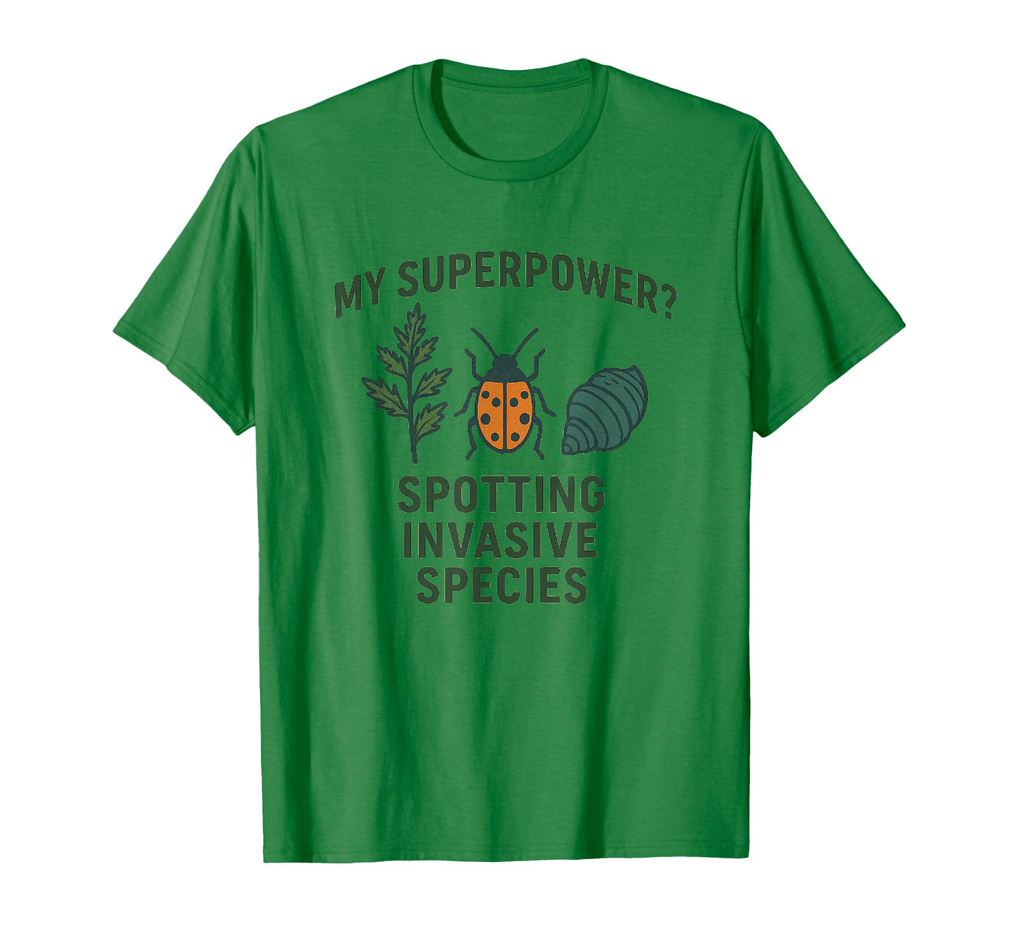 My Superpower Spotting Invasive Species Naturalist T-Shirt