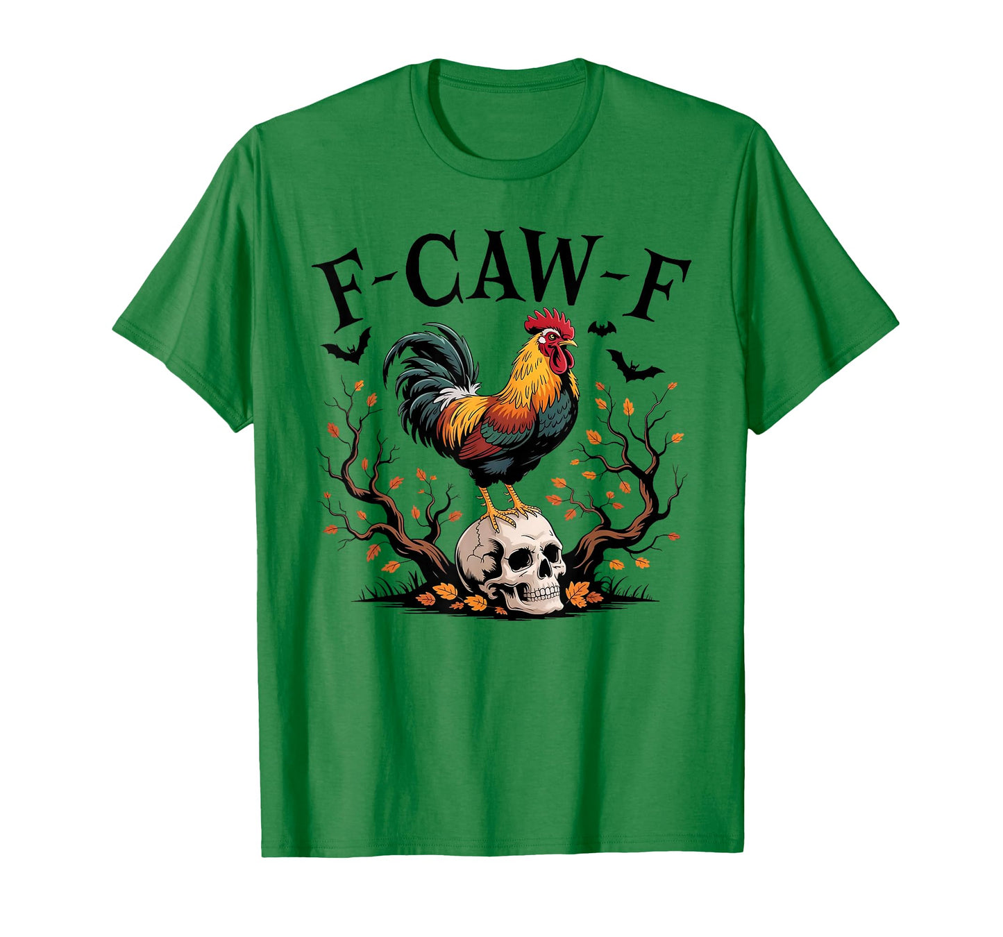 Funny F-Caw-F Chicken FCAWF Rooster Halloween Bird Crow T-Shirt