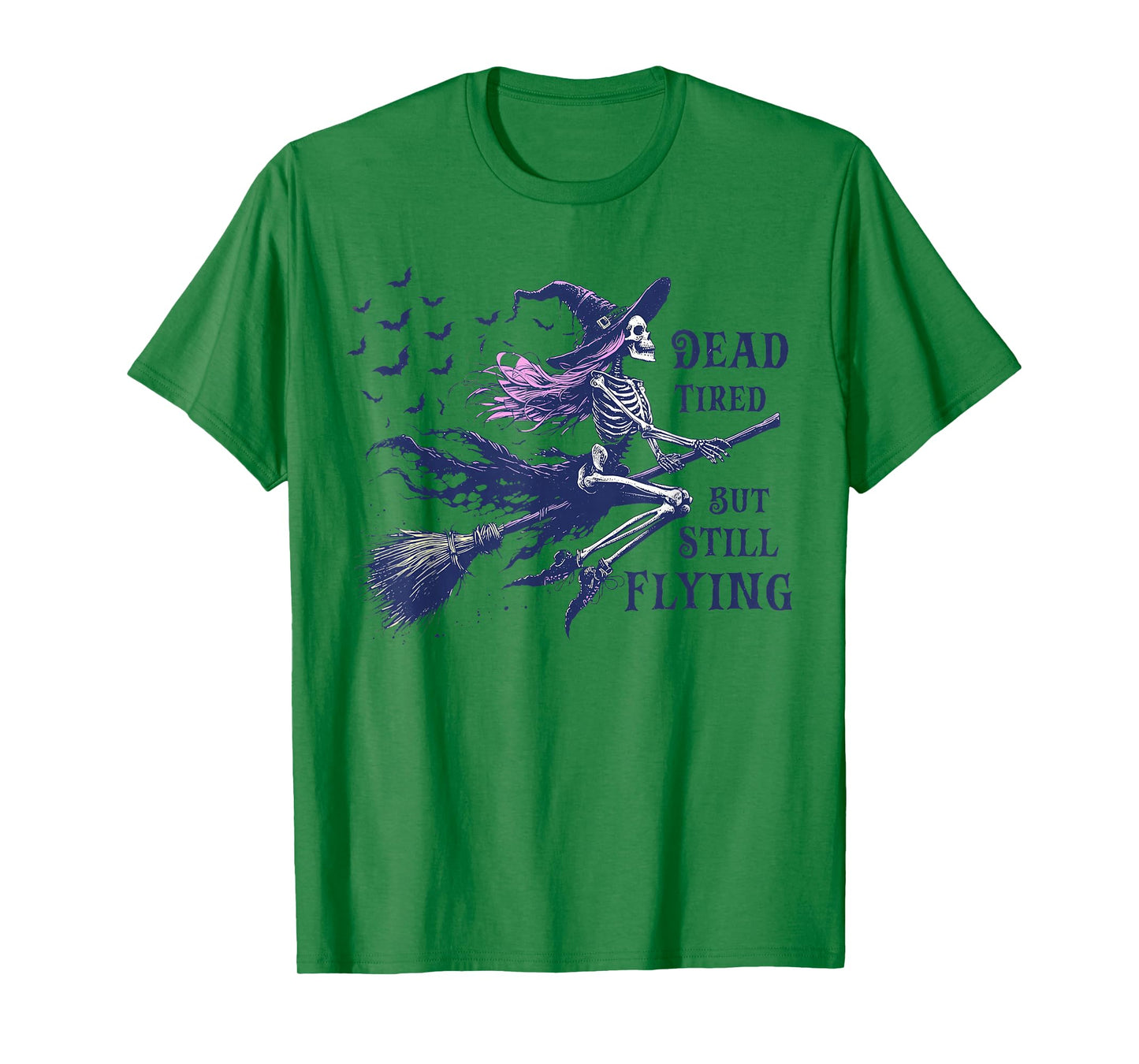 Dead Tired But Still Flying Funny Skeleton Witch Halloween T-Shirt