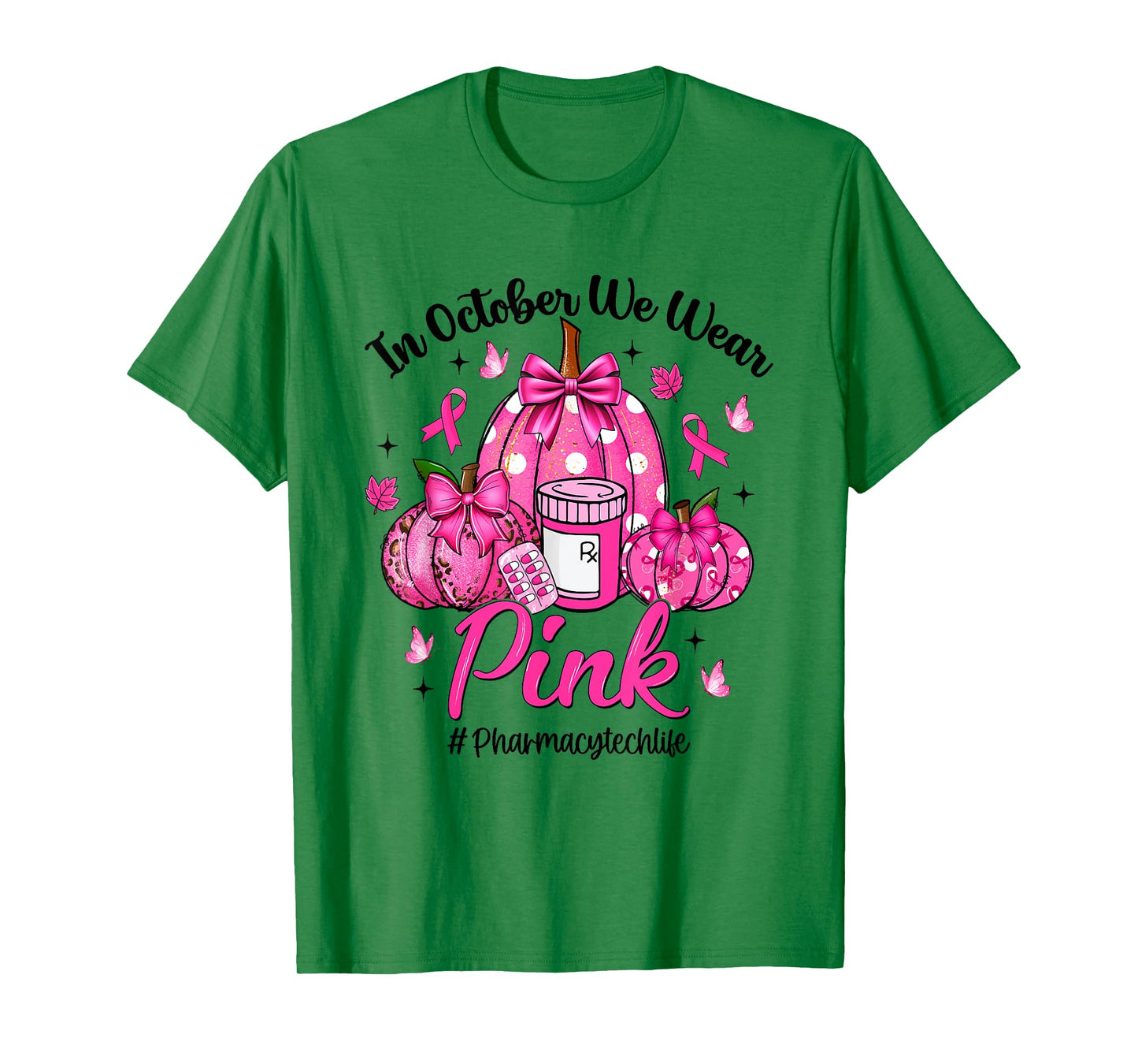 in October We Wear Pink Pharmacy Tech Life Breast Cancer T-Shirt