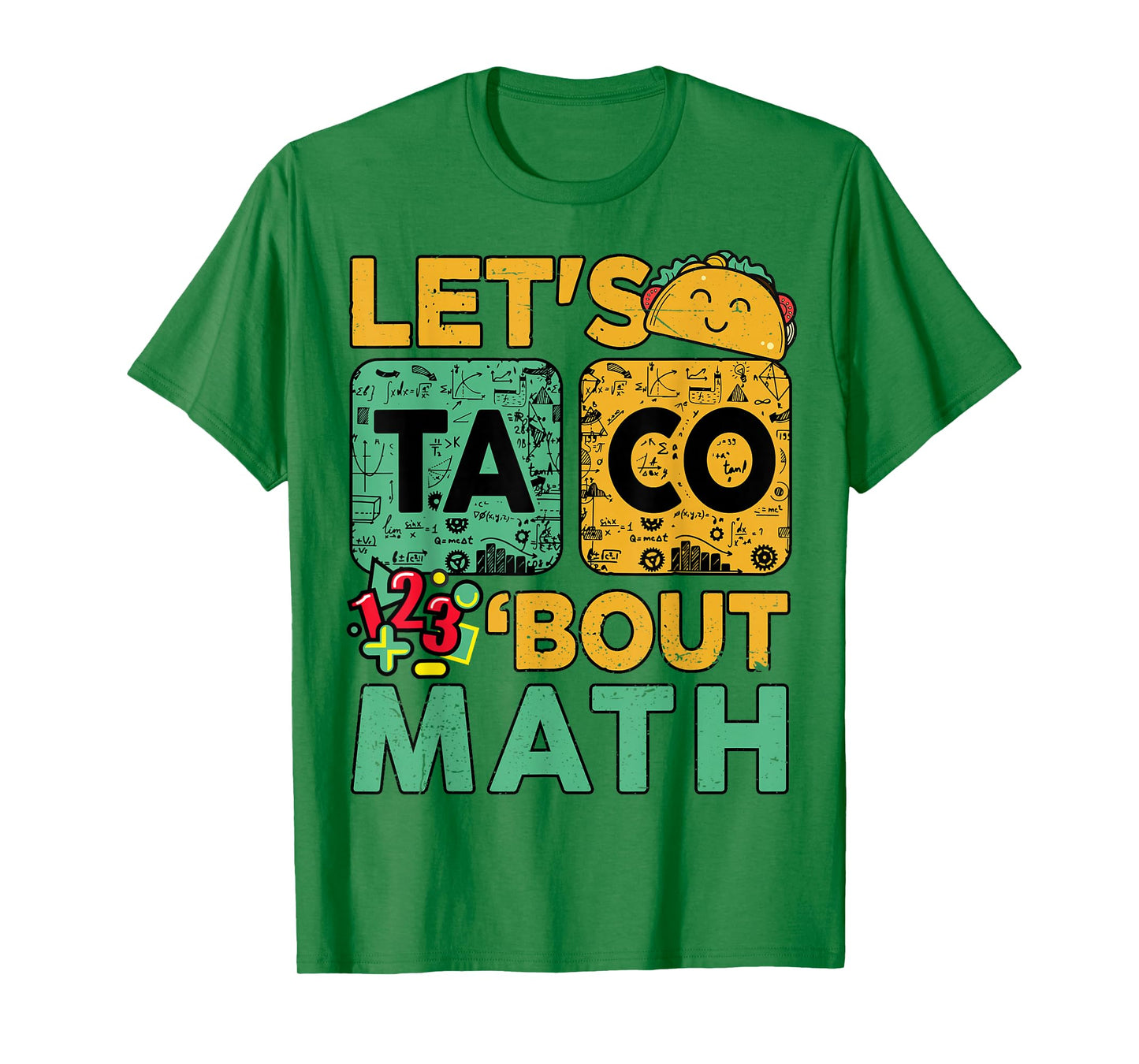 Lets Taco Bout Math-Shirt Funny Math Teacher Gift T-Shirt