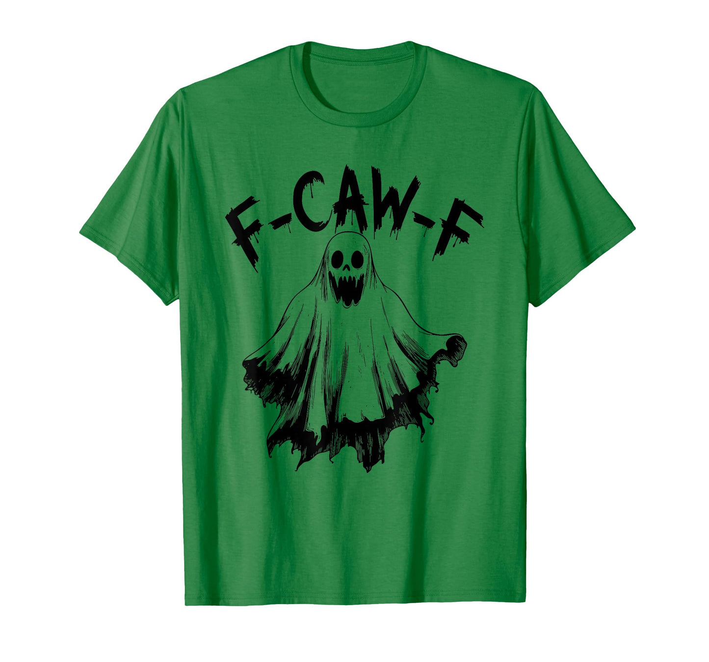 F-Caw-F Funny Ghost Humor, Quote Ghost Halloween Meme T-Shirt