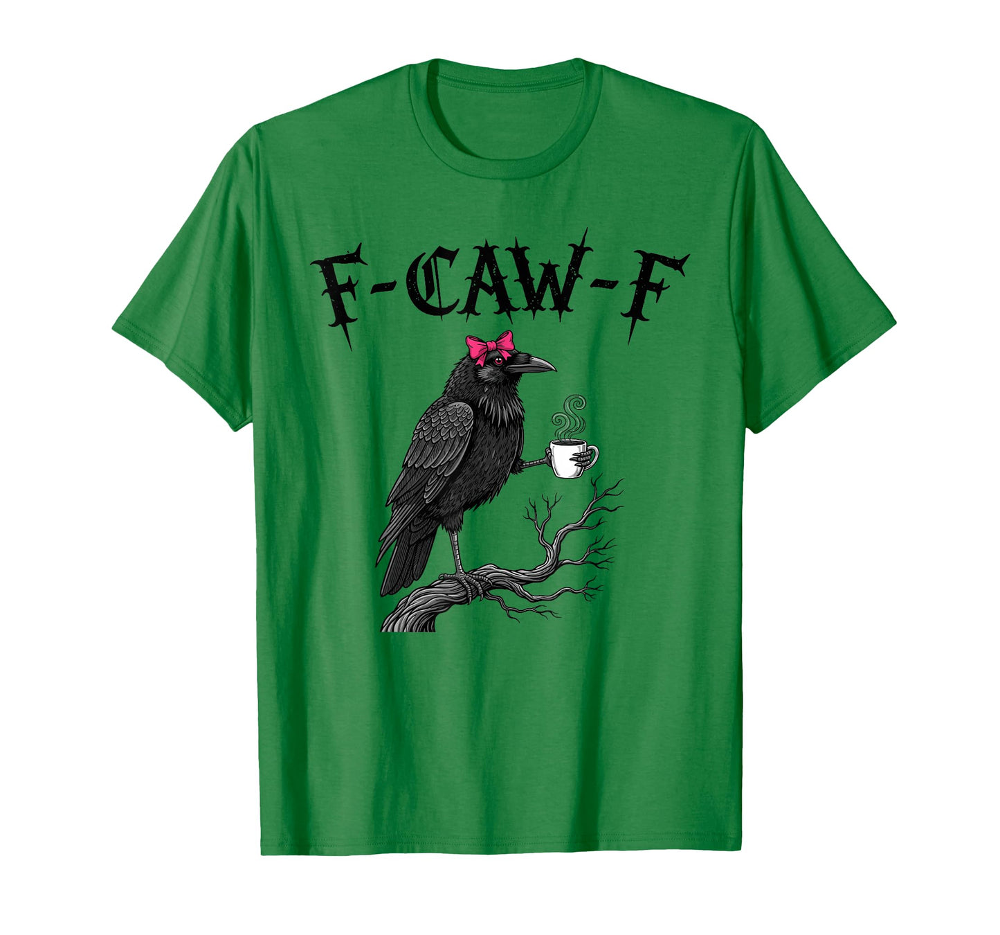 Gothic Crow F-Caw-F Black Bird Funny Halloween Raven T-Shirt