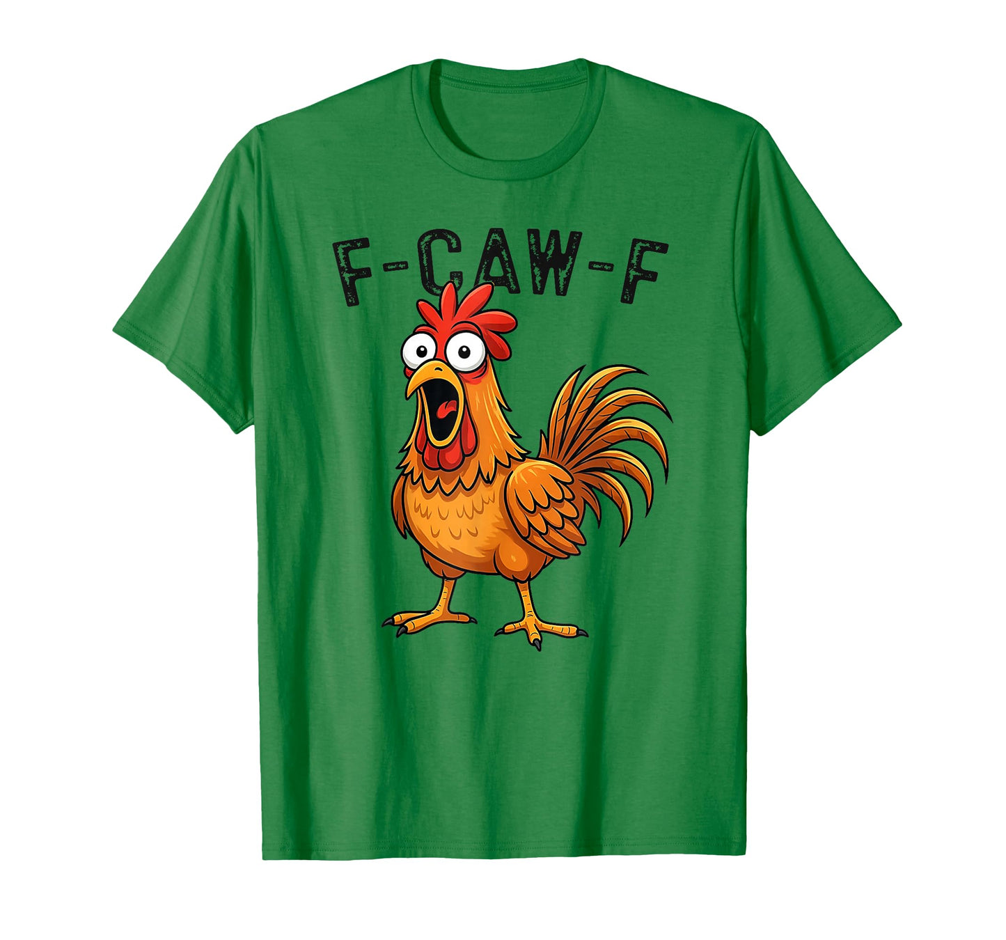 Funny F-Caw-F Chicken FCAWF Chicken T-Shirt