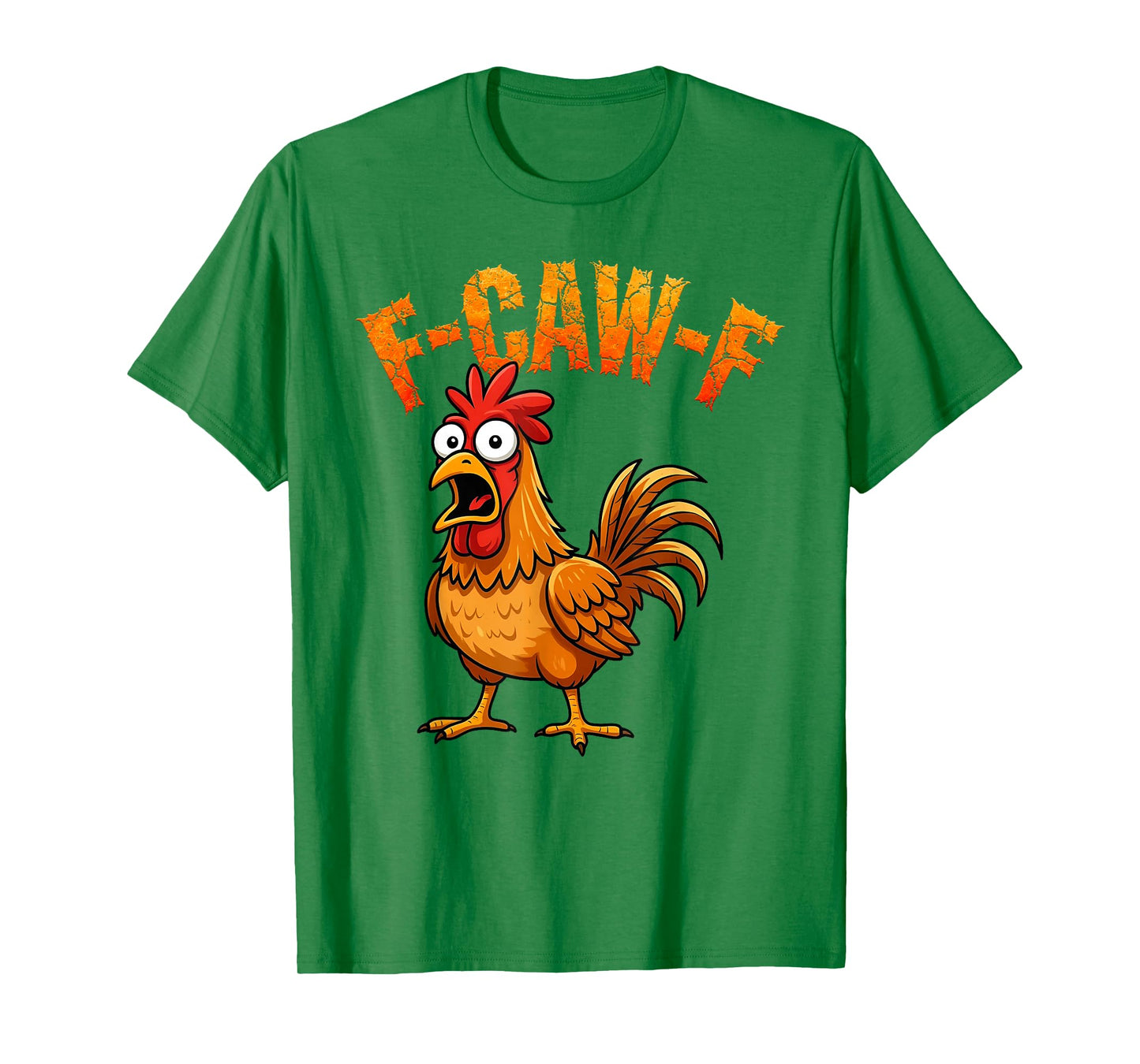 F-Caw-F Funny Chicken Humor F-Caw-F Quote Rooster Meme T-Shirt