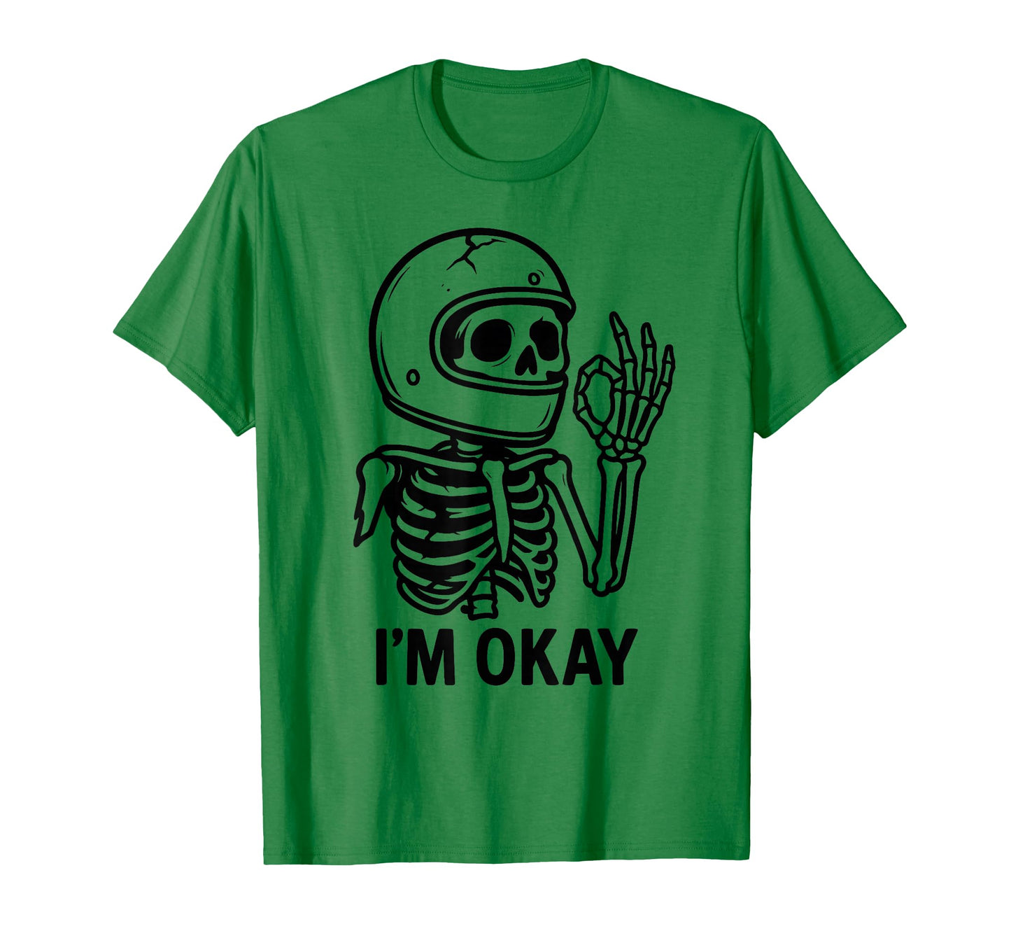 Skeleton Biker, Funny Skull Rider I’m Okay, Motorcycle Gift T-Shirt