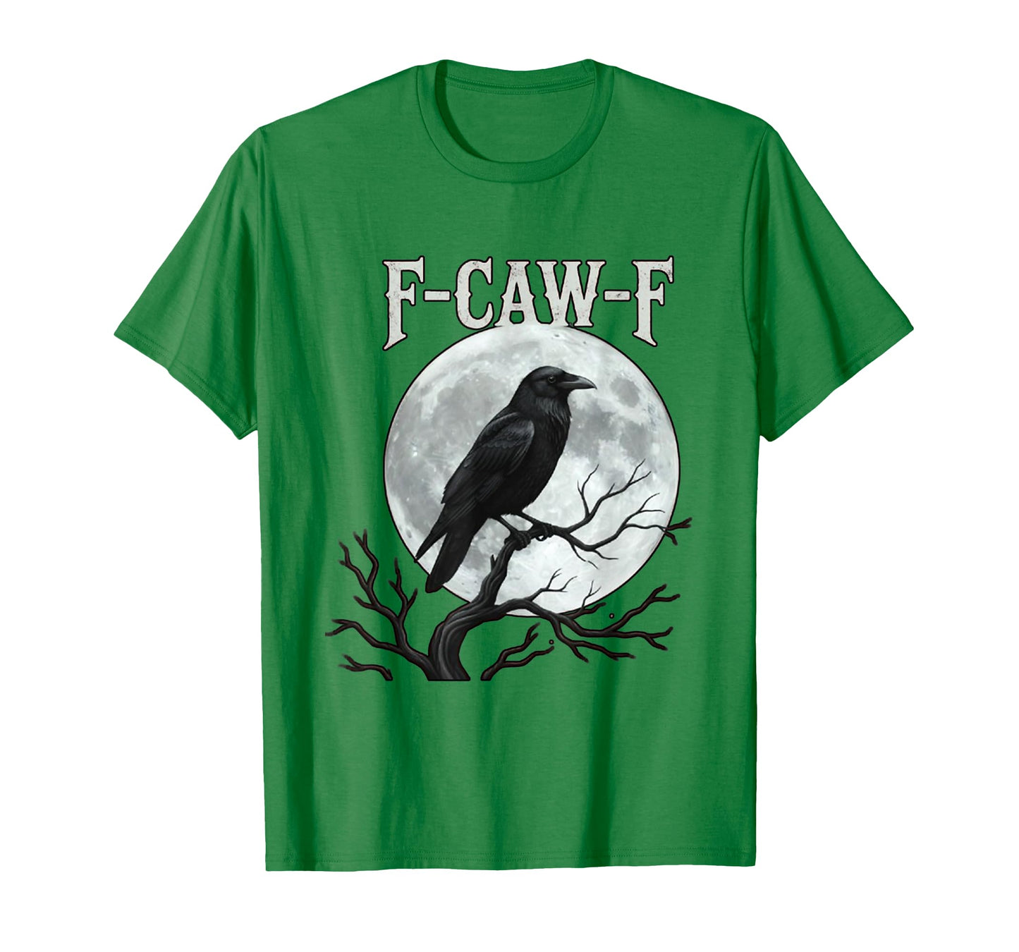Black Crow, F-Caw-F Funny Black Bird Moon Gothic Adult Humor T-Shirt