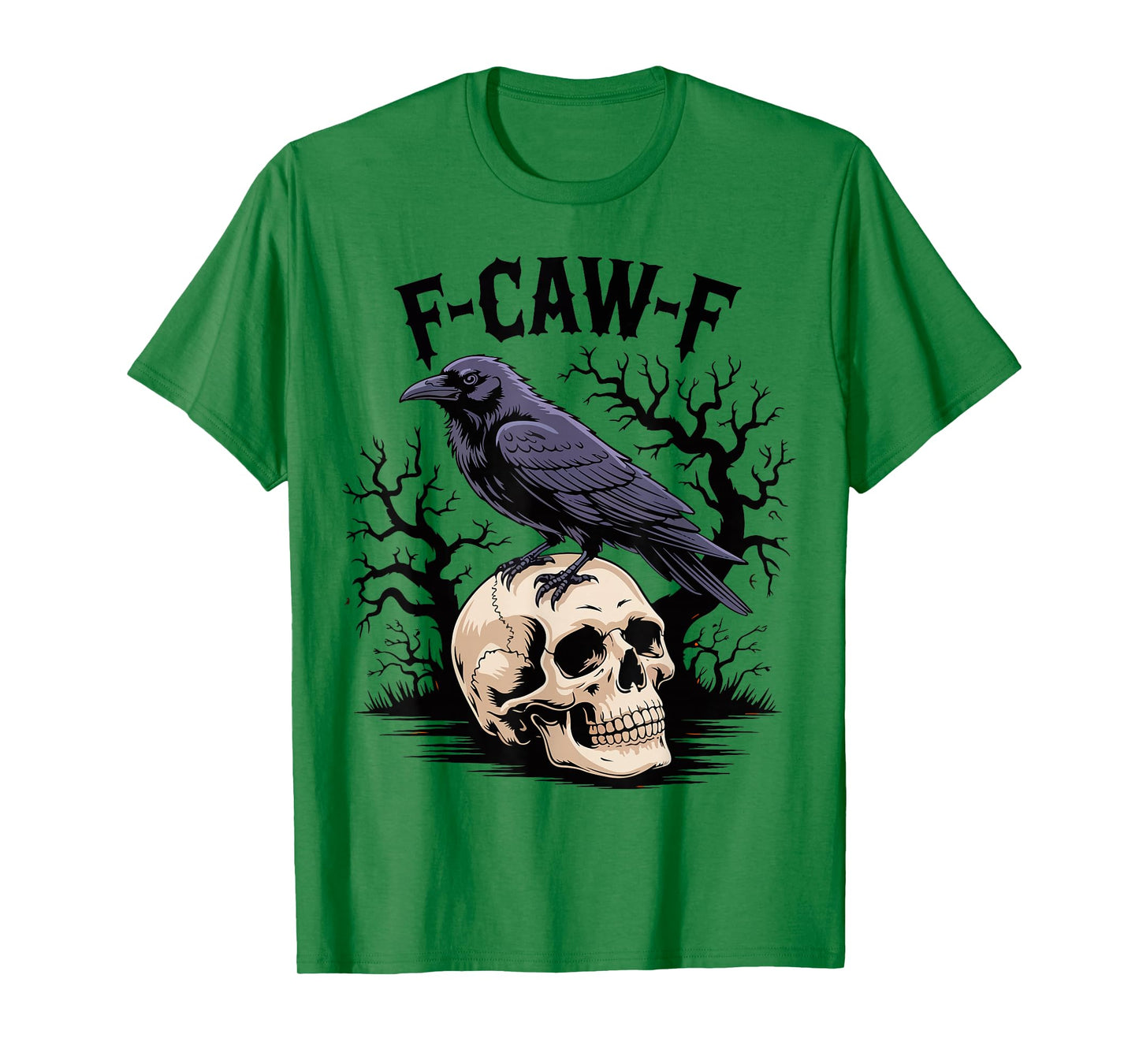 Halloween F Caw F Black Bird F-Caw-F Crow Women Men Spooky T-Shirt