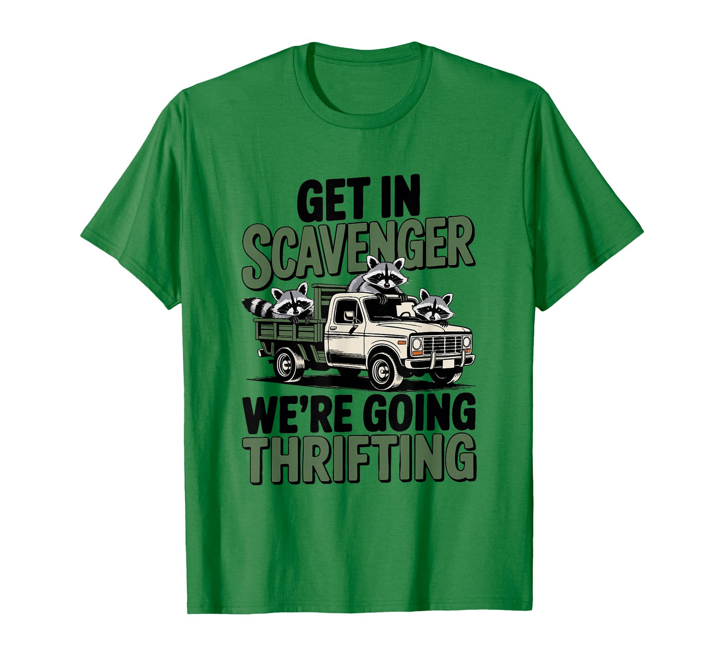 Funny Racoons Get in Scavenger Racoon Lover T-Shirt