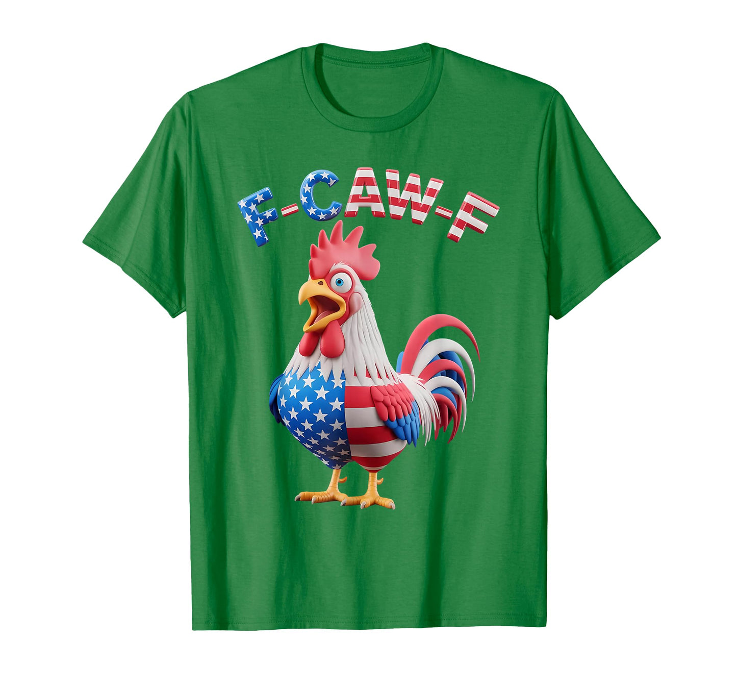 Funny F-Caw-F Chicken USA Flag FCAWF American Rooster T-Shirt