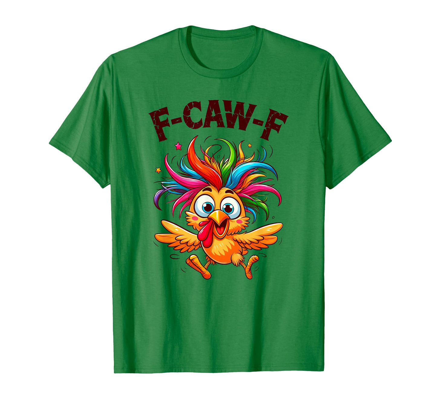 F-Caw-F Funny Chicken Humor F-Caw-F Quote Rooster Meme T-Shirt