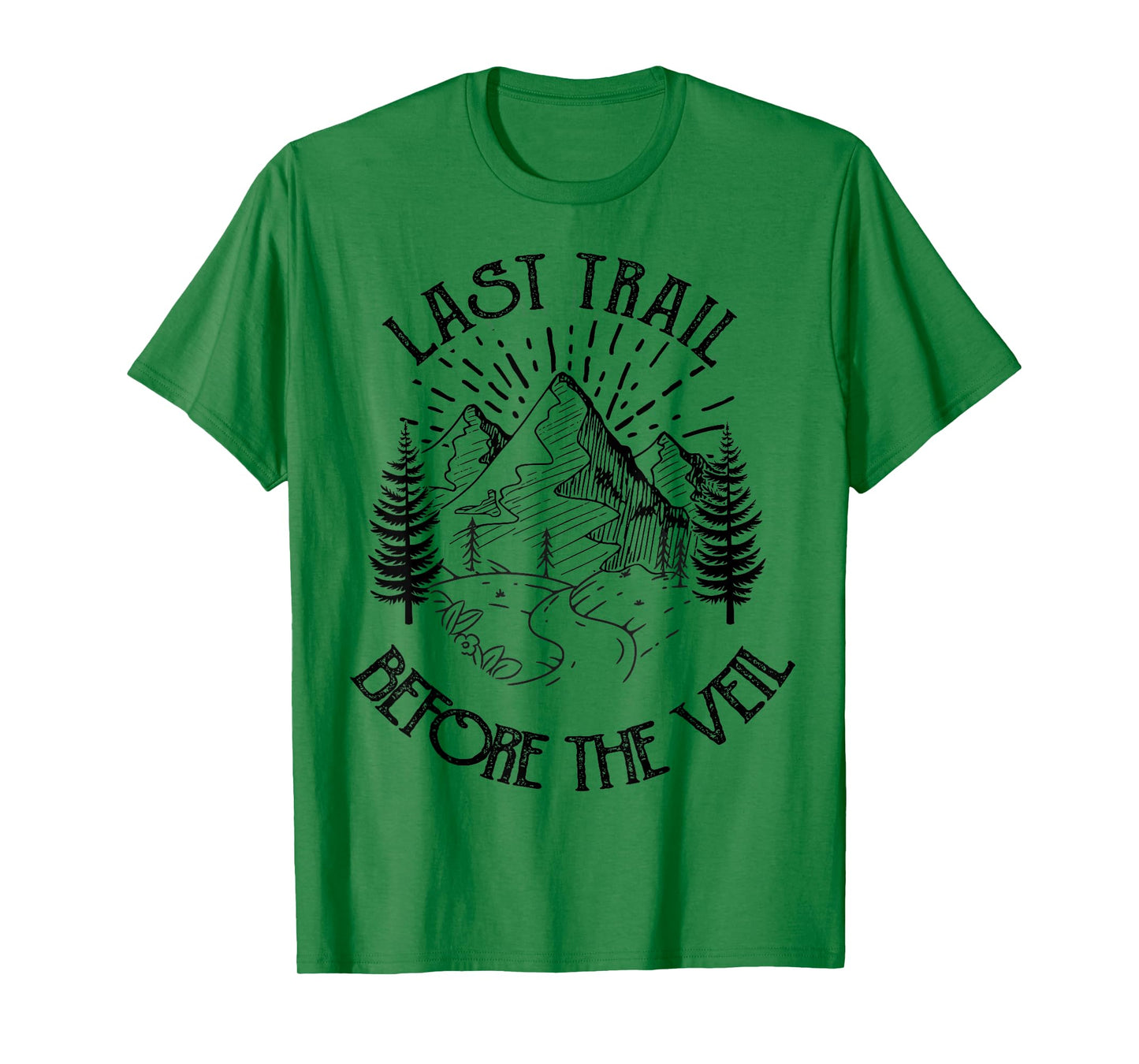 Last Trail Before The Veil Bachelorette Bridesmaid Hiking T-Shirt