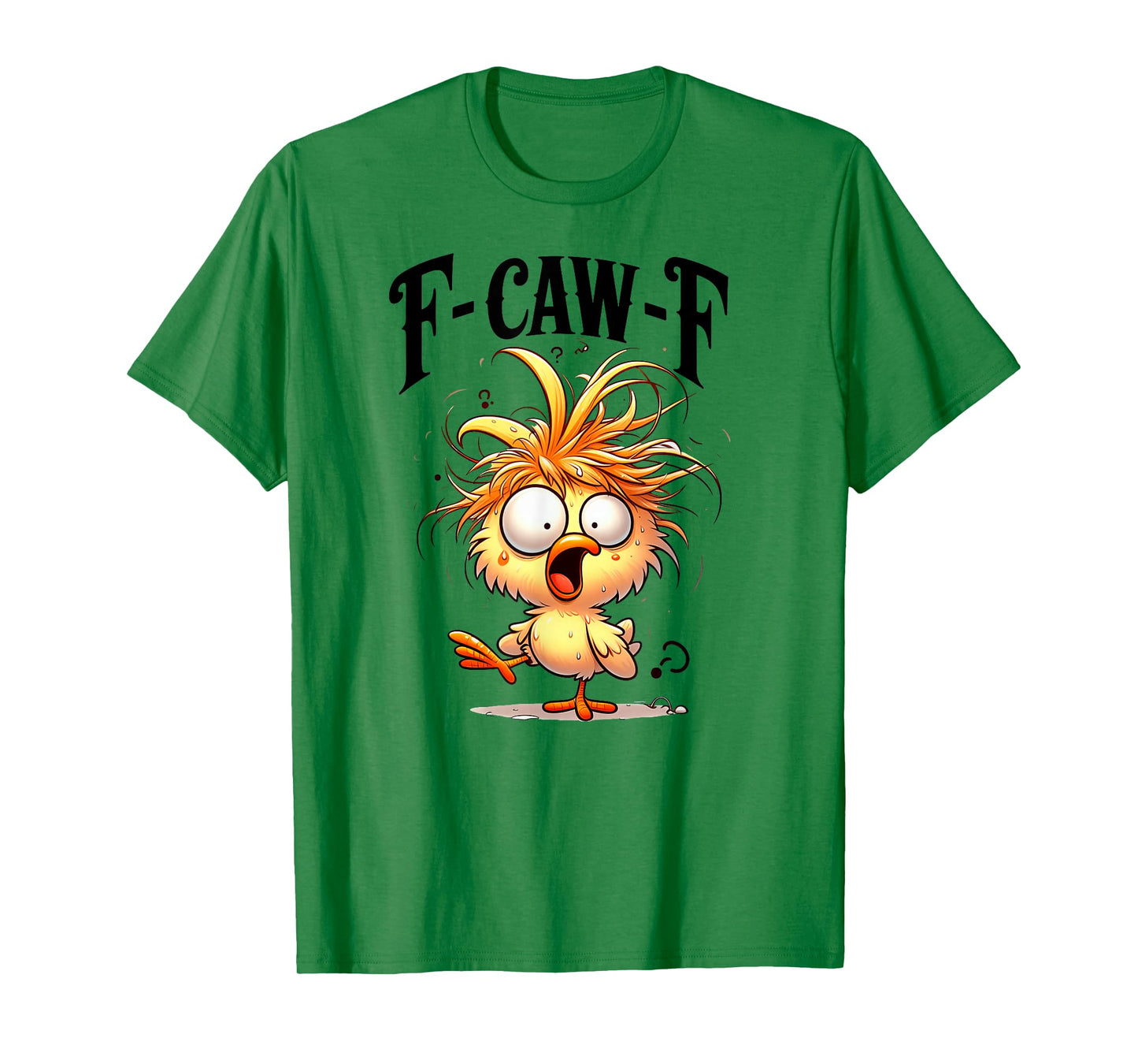 F-Caw-F Funny Chicken Humor T-Shirt