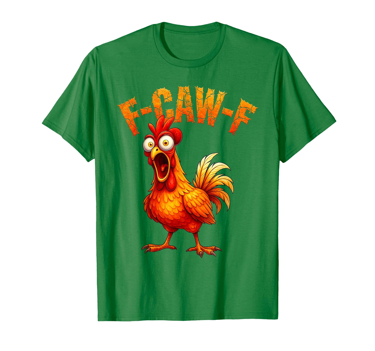 F-Caw-F Funny Chicken Humor F-Caw-F Quote Rooster Meme T-Shirt