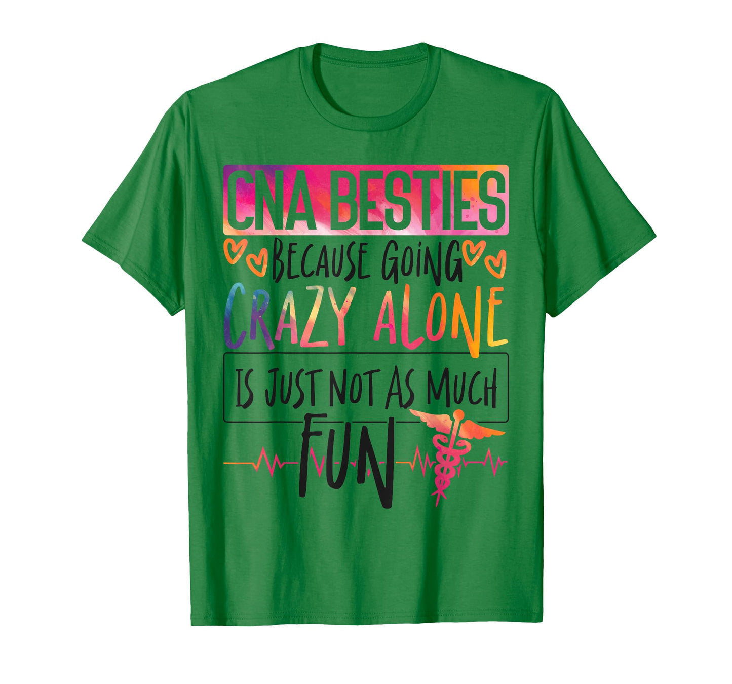 CNA Nurse Certified Nursing Assistant Cna Besties Because T-Shirt